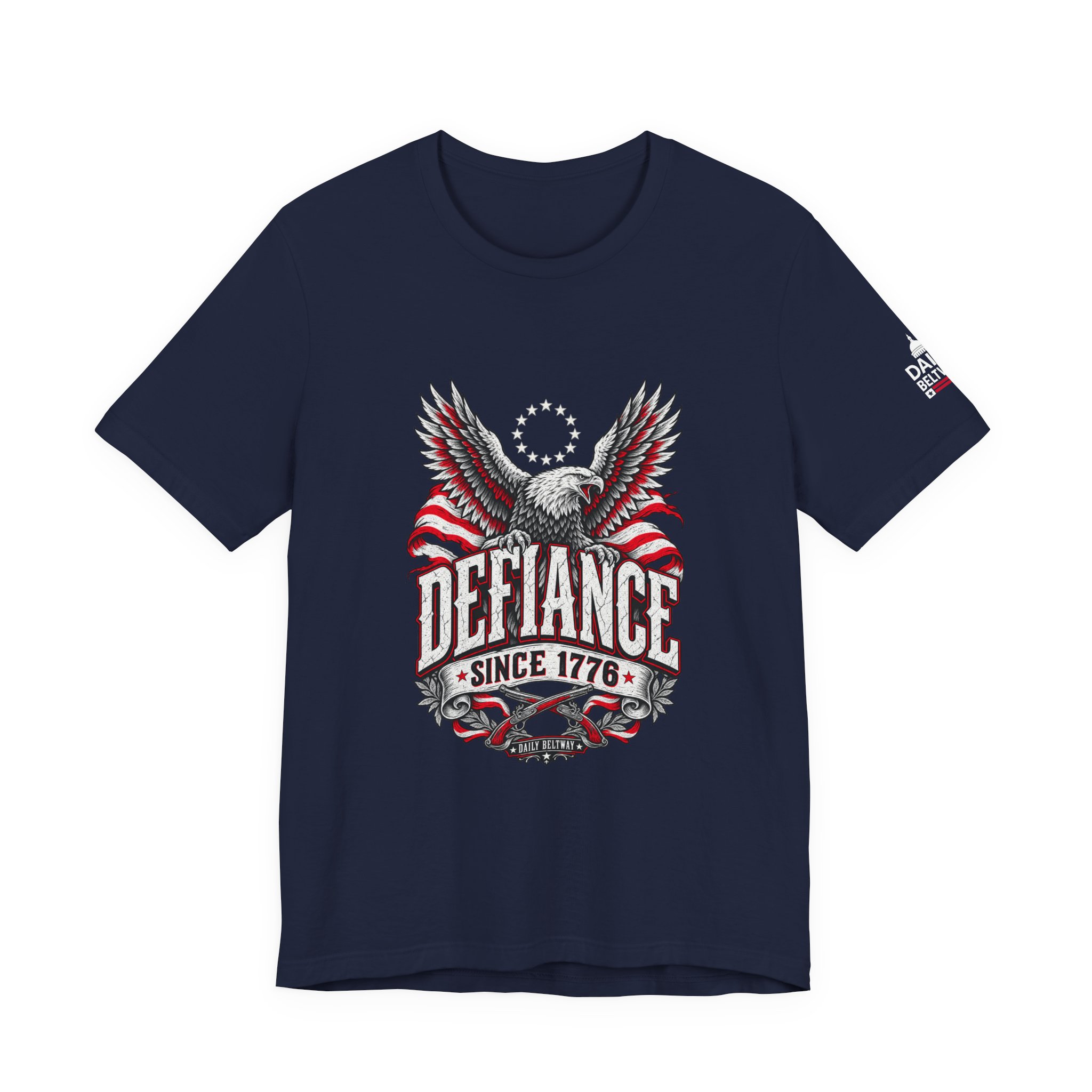 Defiance Since 1776 T-Shirt — Daily Beltway - Image 29
