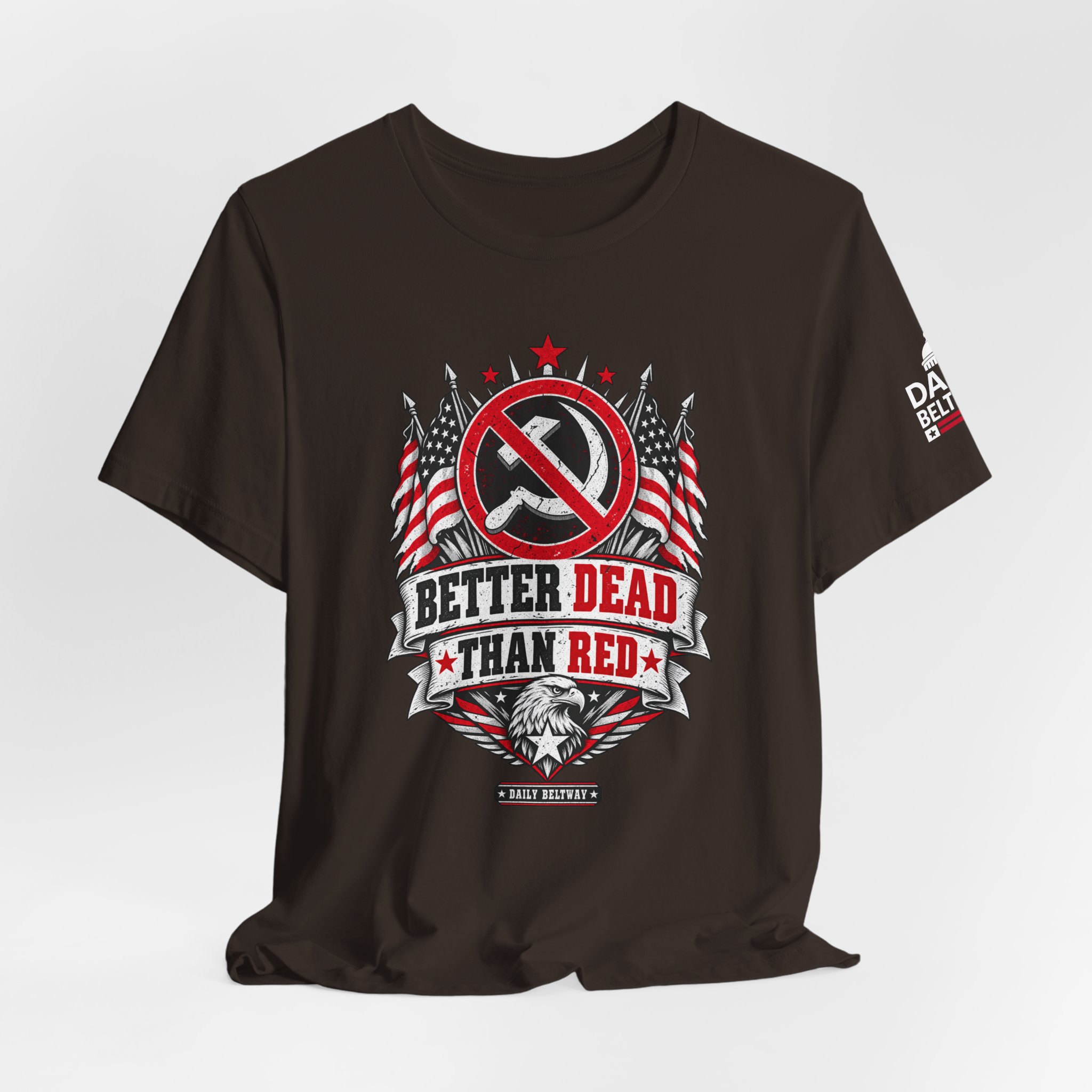 Better Dead Than Red T-Shirt — Daily Beltway - Image 4
