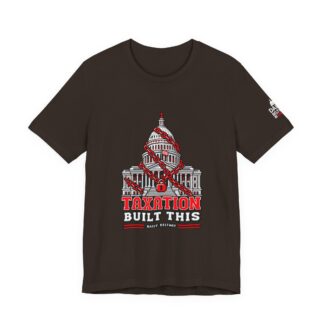 Taxation Built This T-Shirt — Daily Beltway
