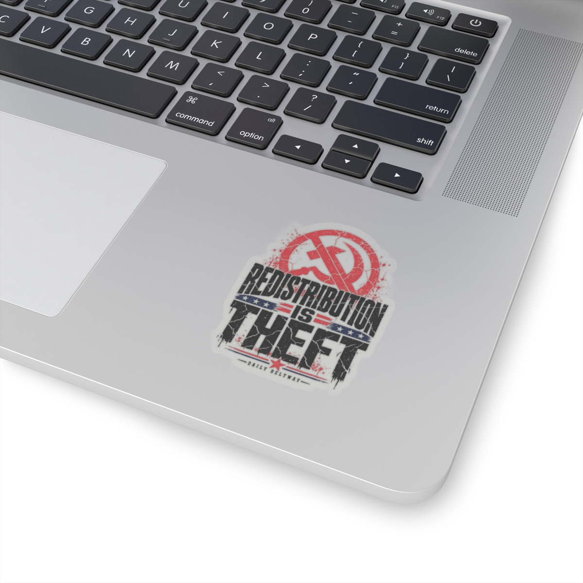 Redistribution Is Theft Sticker — Daily Beltway - Image 2