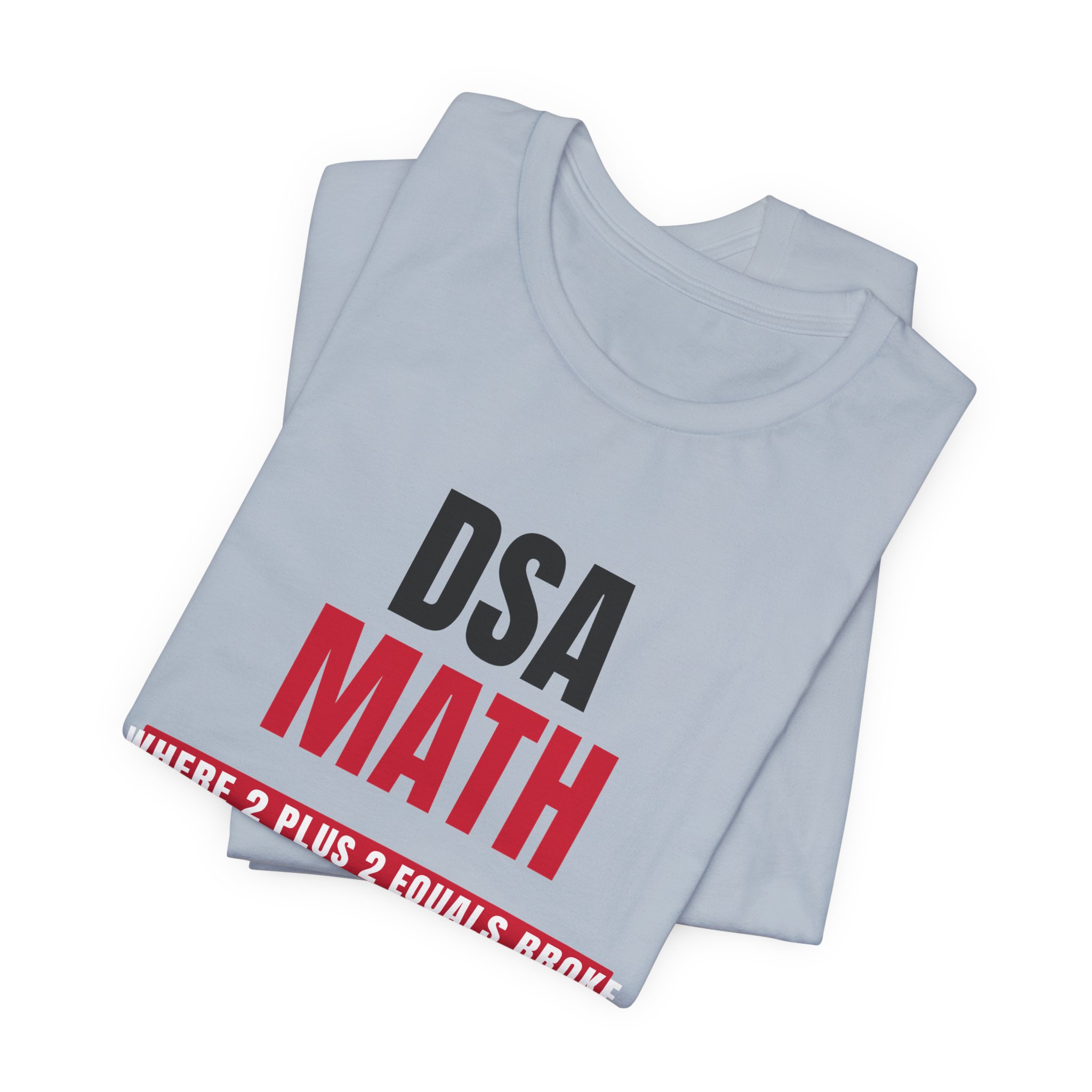 DSA Math T-Shirt — Daily Beltway - Image 23