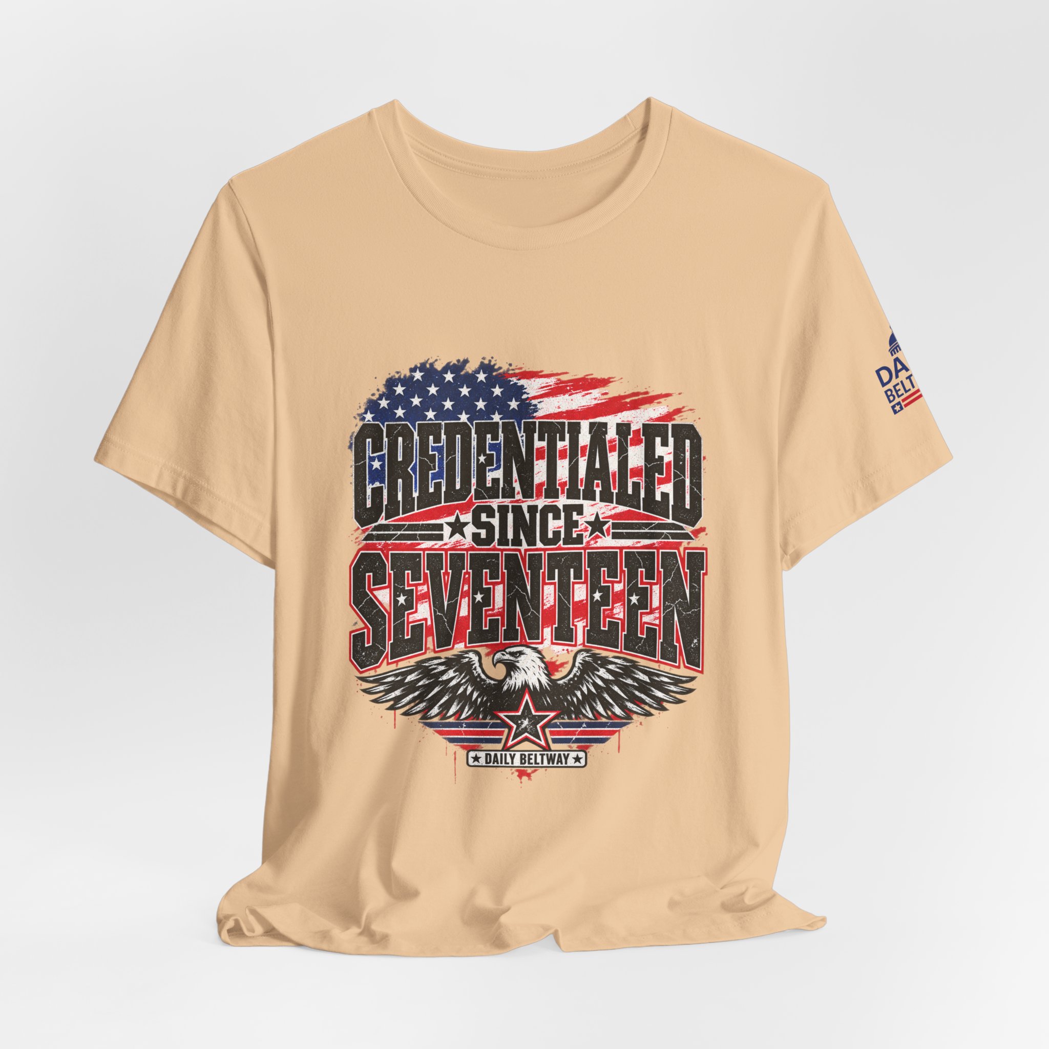 Credentialed Since Seventeen T-Shirt — Daily Beltway - Image 20