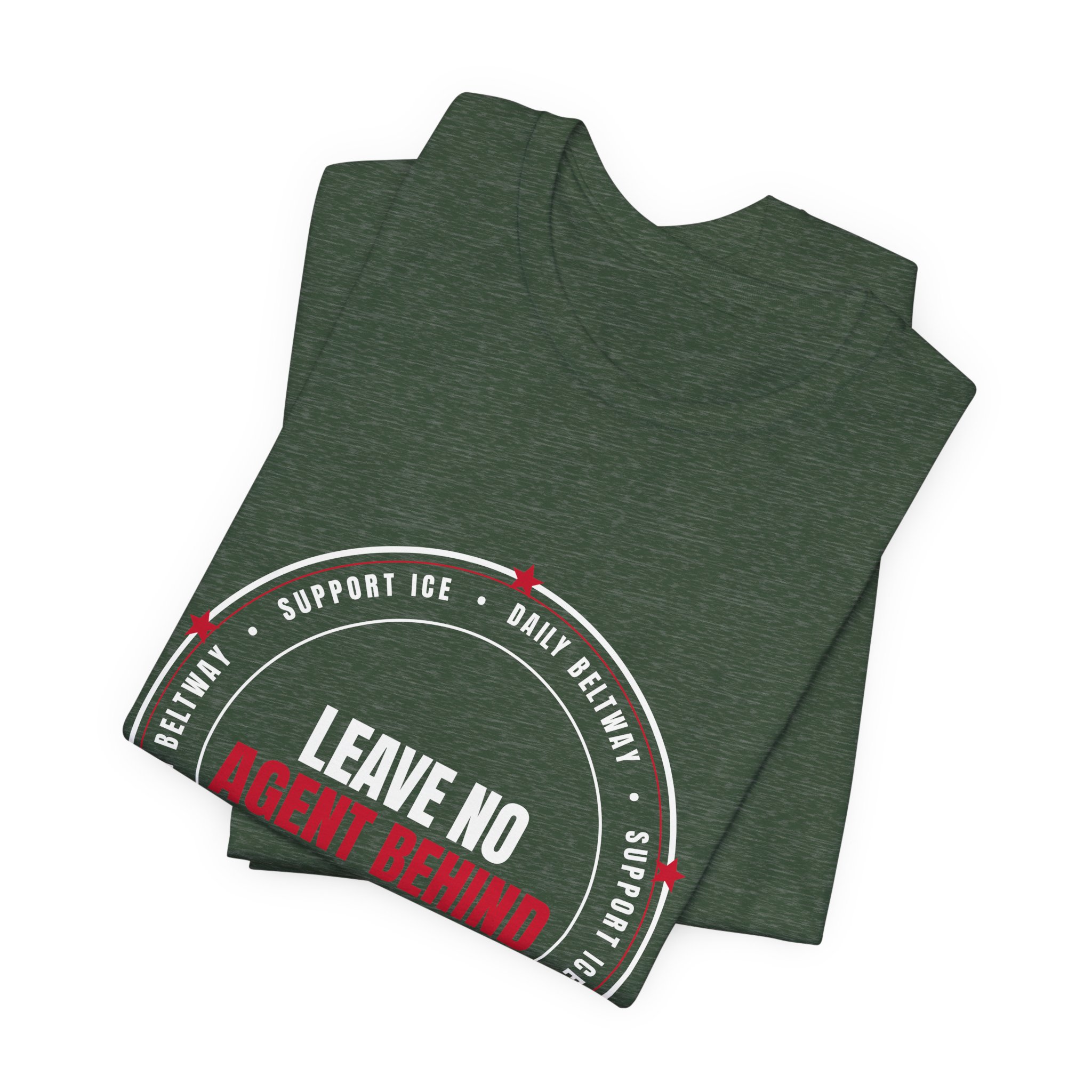 Leave No Agent Behind T-Shirt — Daily Beltway - Image 19