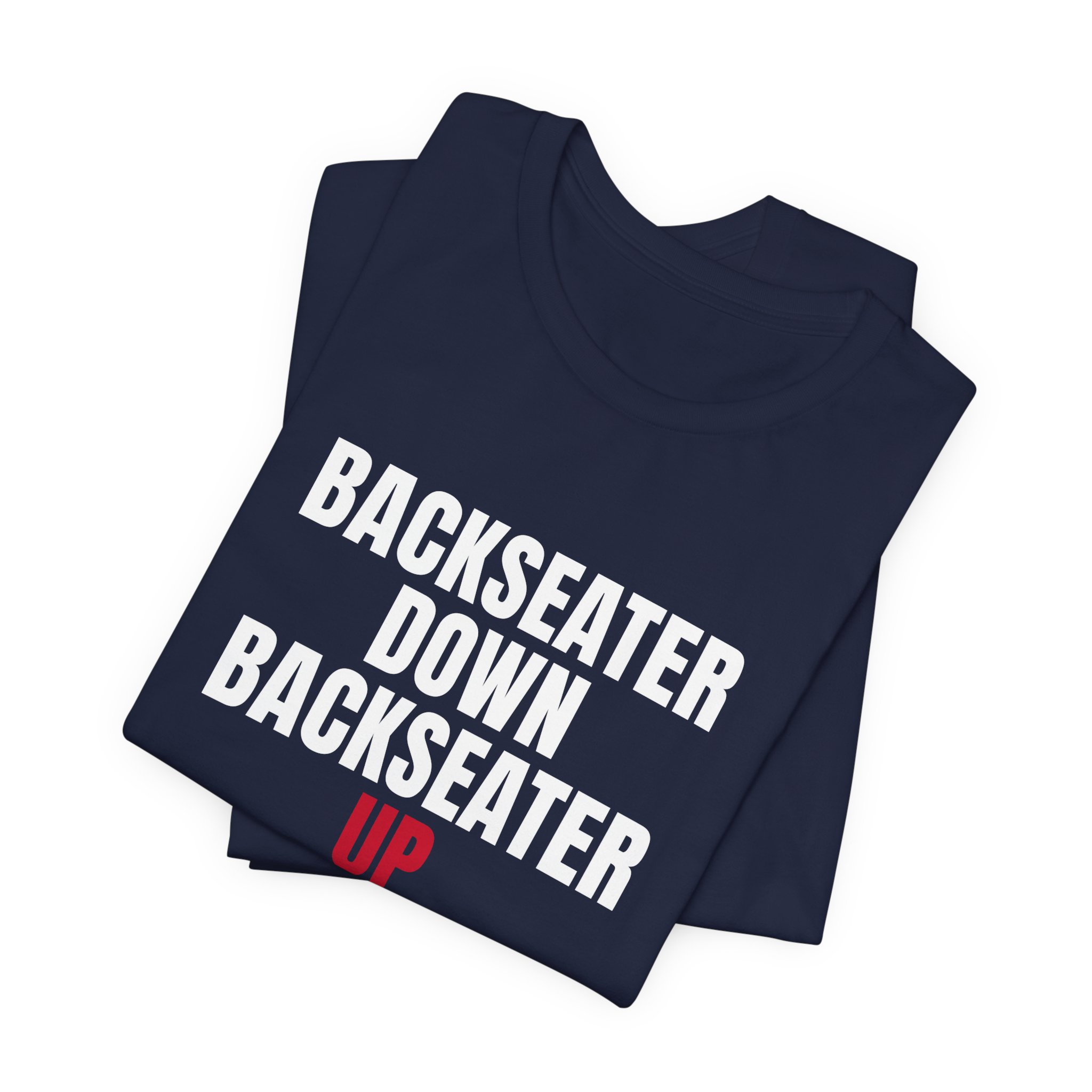 Backseater Down Backseater Up T-Shirt — Daily Beltway - Image 31