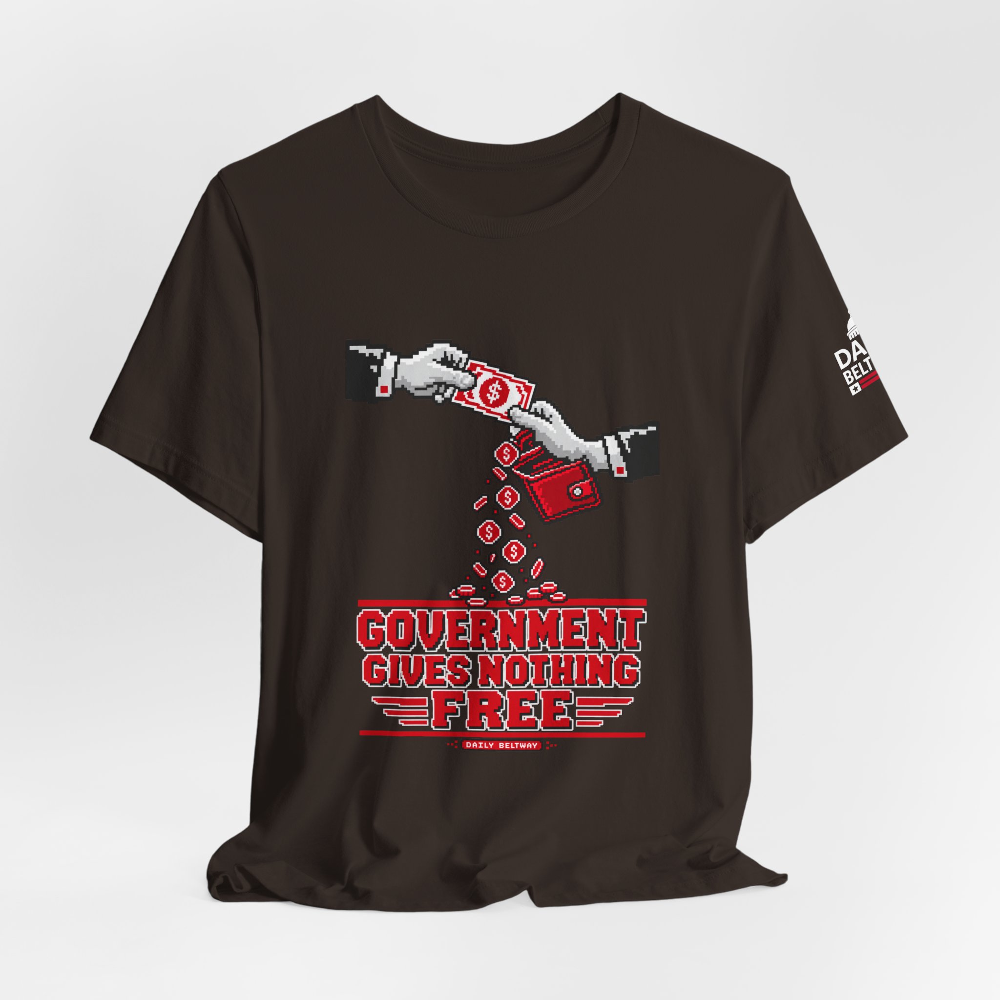 Nothing Free From Government T-Shirt — Daily Beltway - Image 4