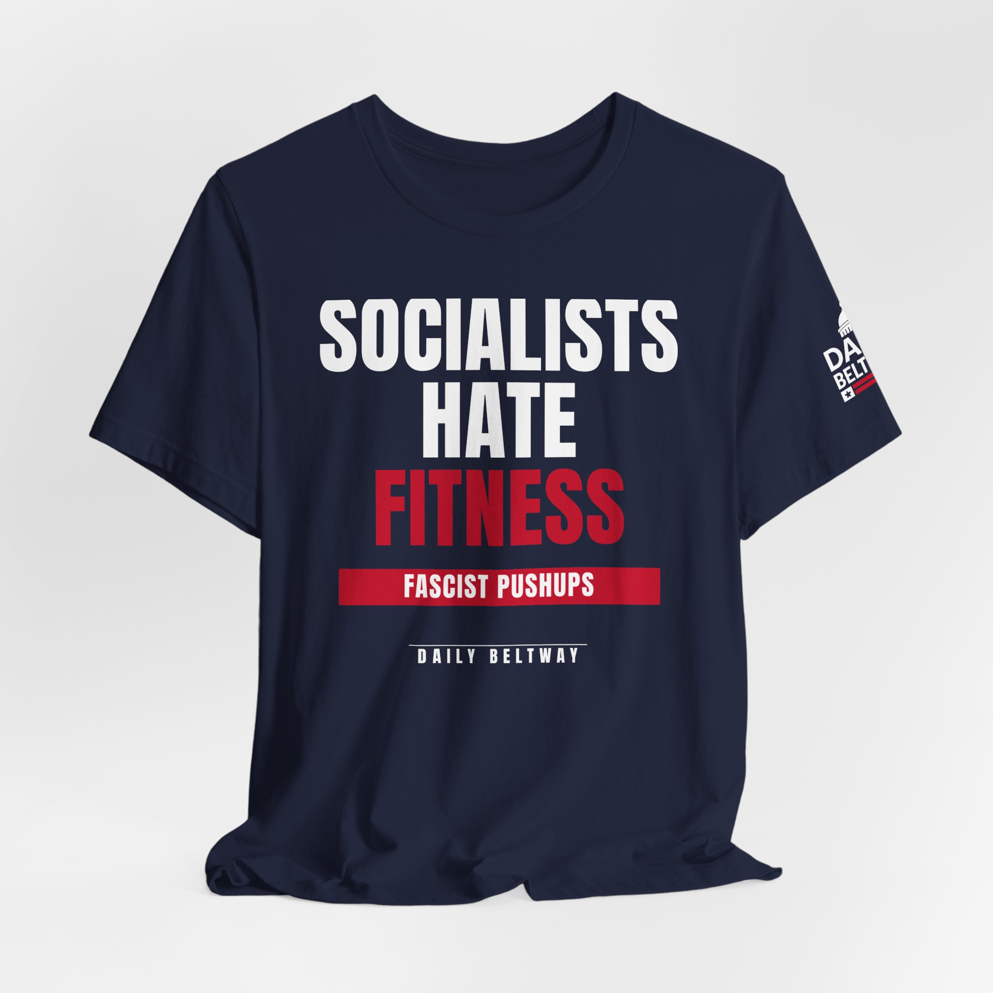 Socialists Hate Fitness T-Shirt — Daily Beltway - Image 32