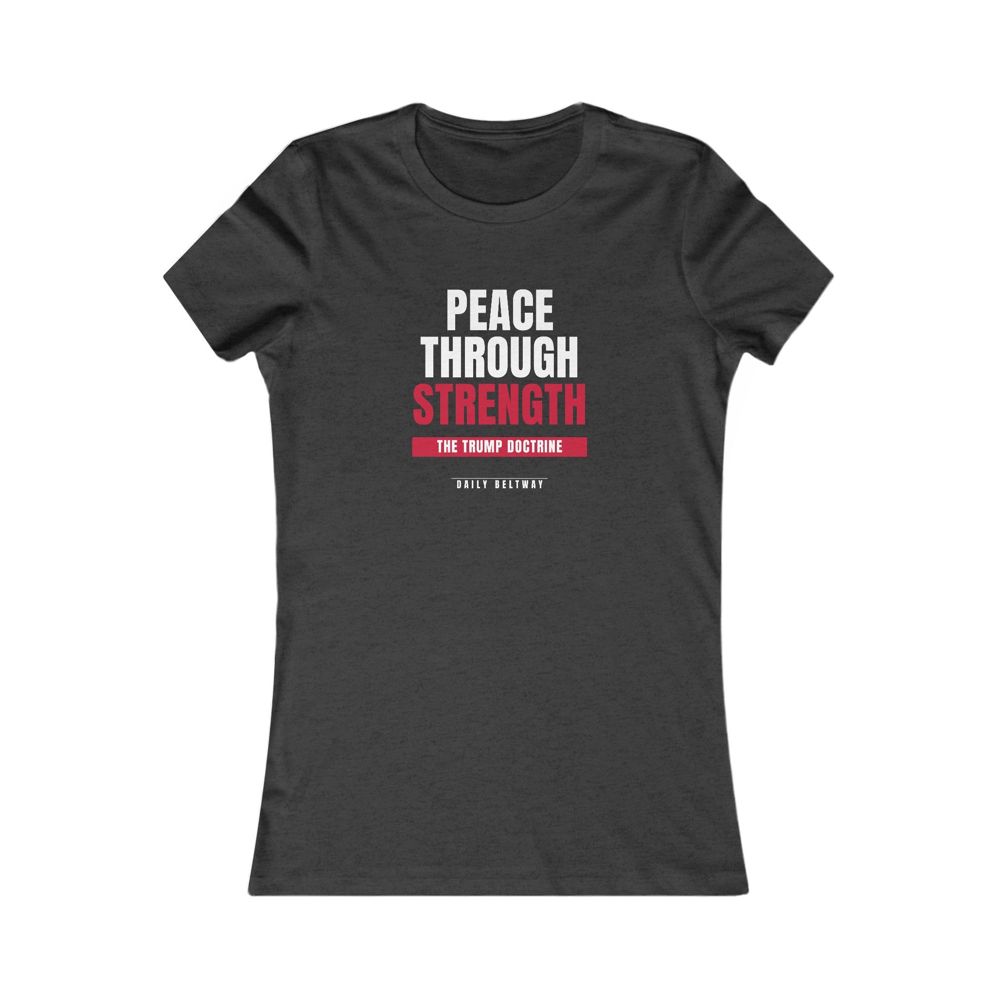 Peace Through Strength Women's Tee — Daily Beltway - Image 13
