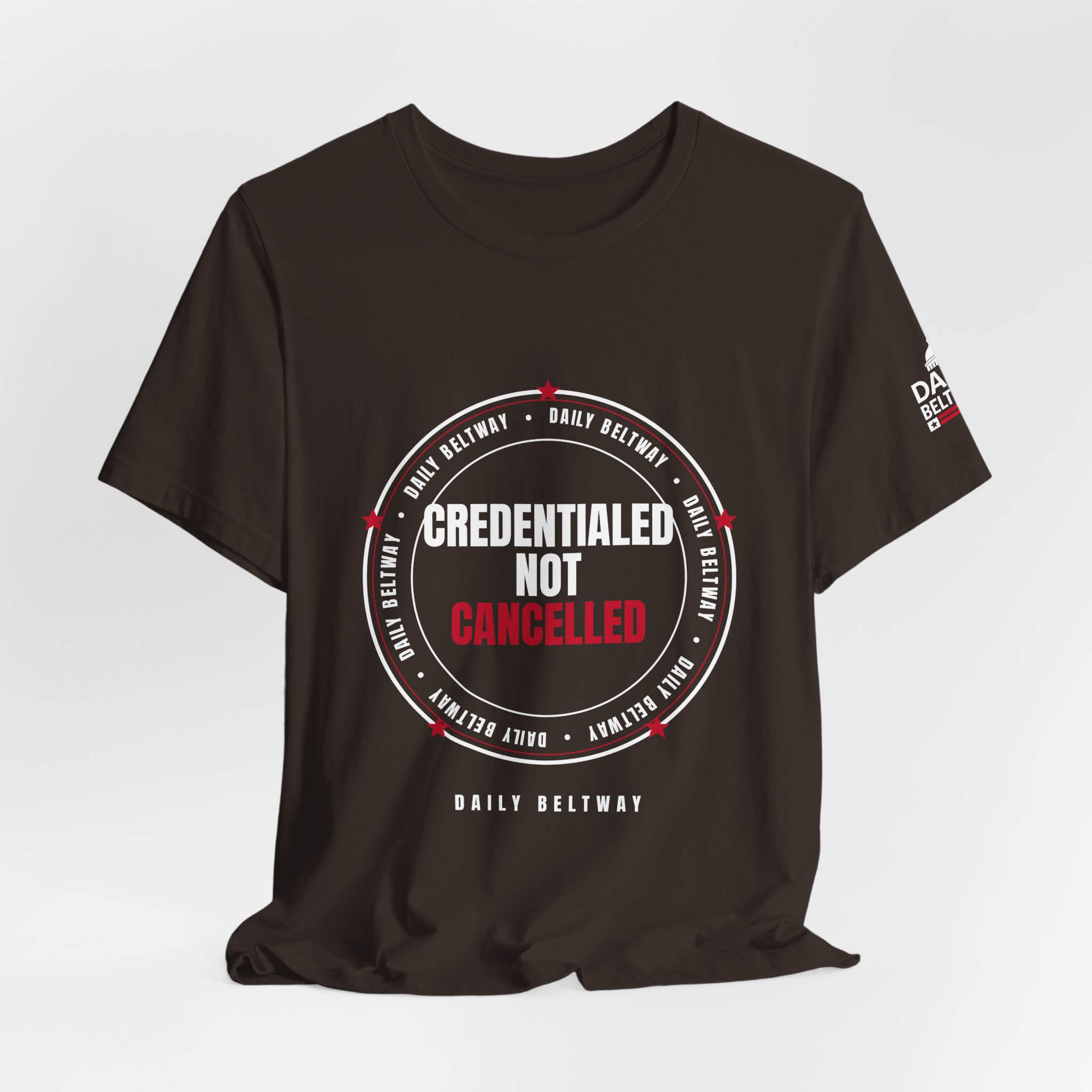 Credentialed Not Cancelled T-Shirt — Daily Beltway - Image 4