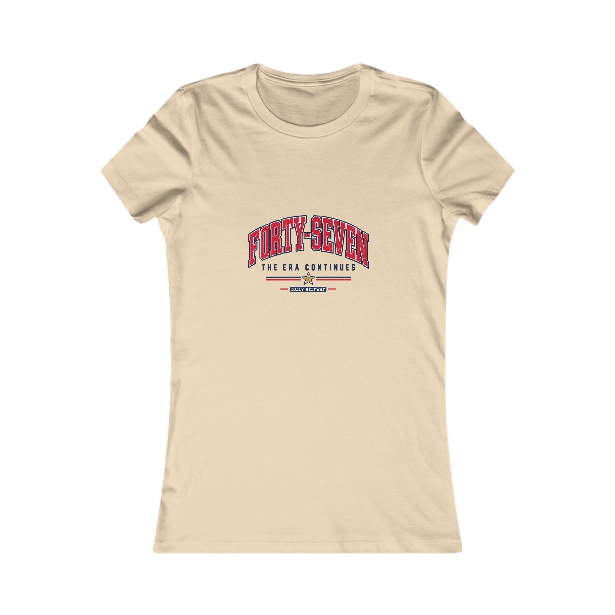 Forty-Seven Era Continues Women's Tee — Daily Beltway - Image 5