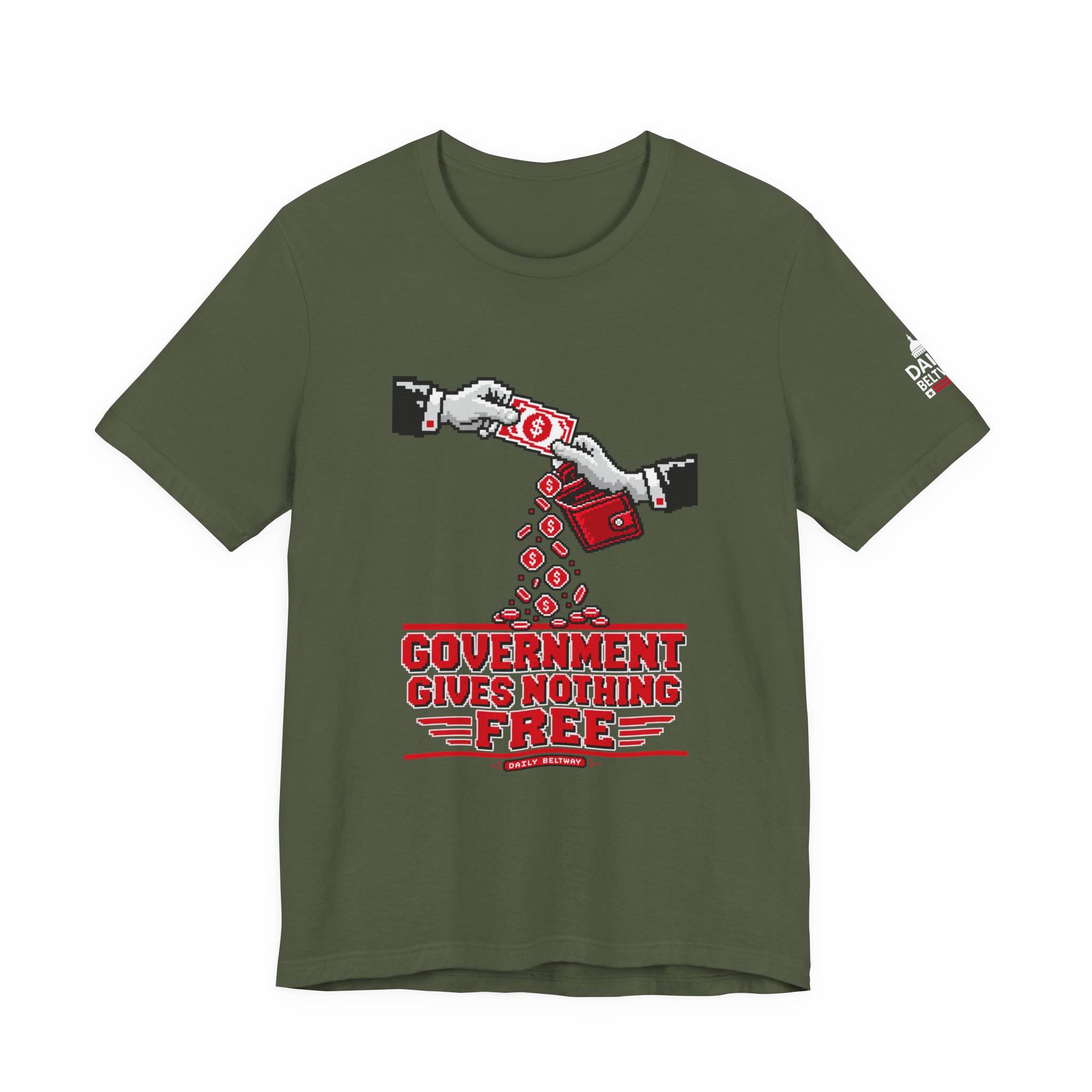 Nothing Free From Government T-Shirt — Daily Beltway - Image 13