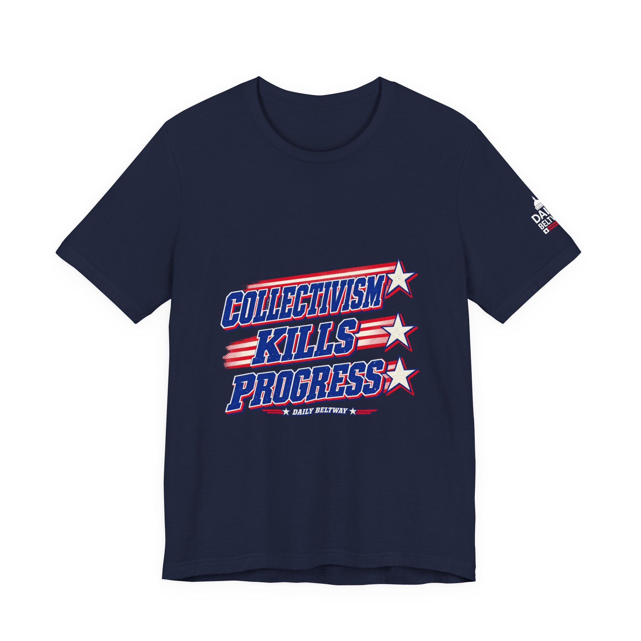 Collectivism Kills Progress T-Shirt — Daily Beltway - Image 29