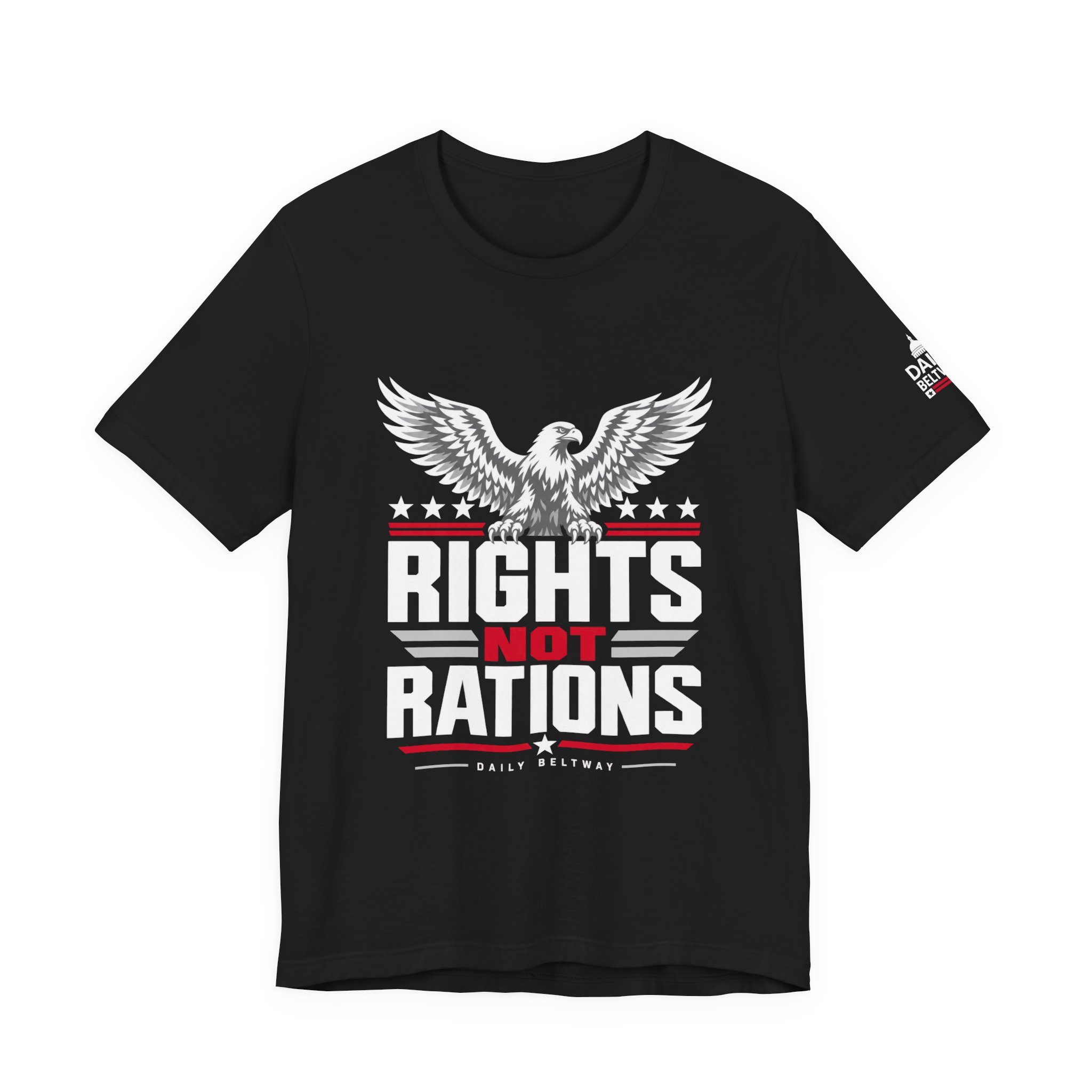 Rights Not Rations T-Shirt — Daily Beltway - Image 5