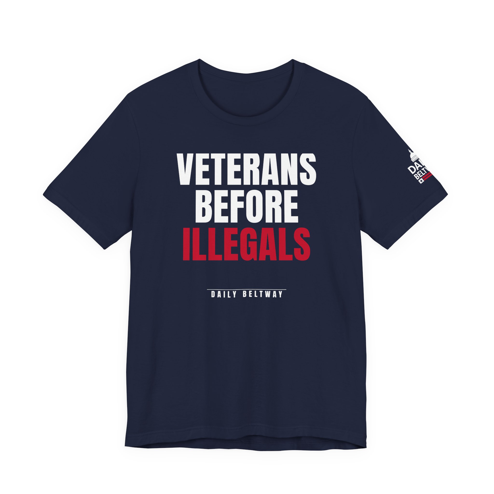Veterans Before Illegals T-Shirt — Daily Beltway - Image 29