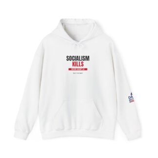 Socialism Kills Hoodie — Daily Beltway