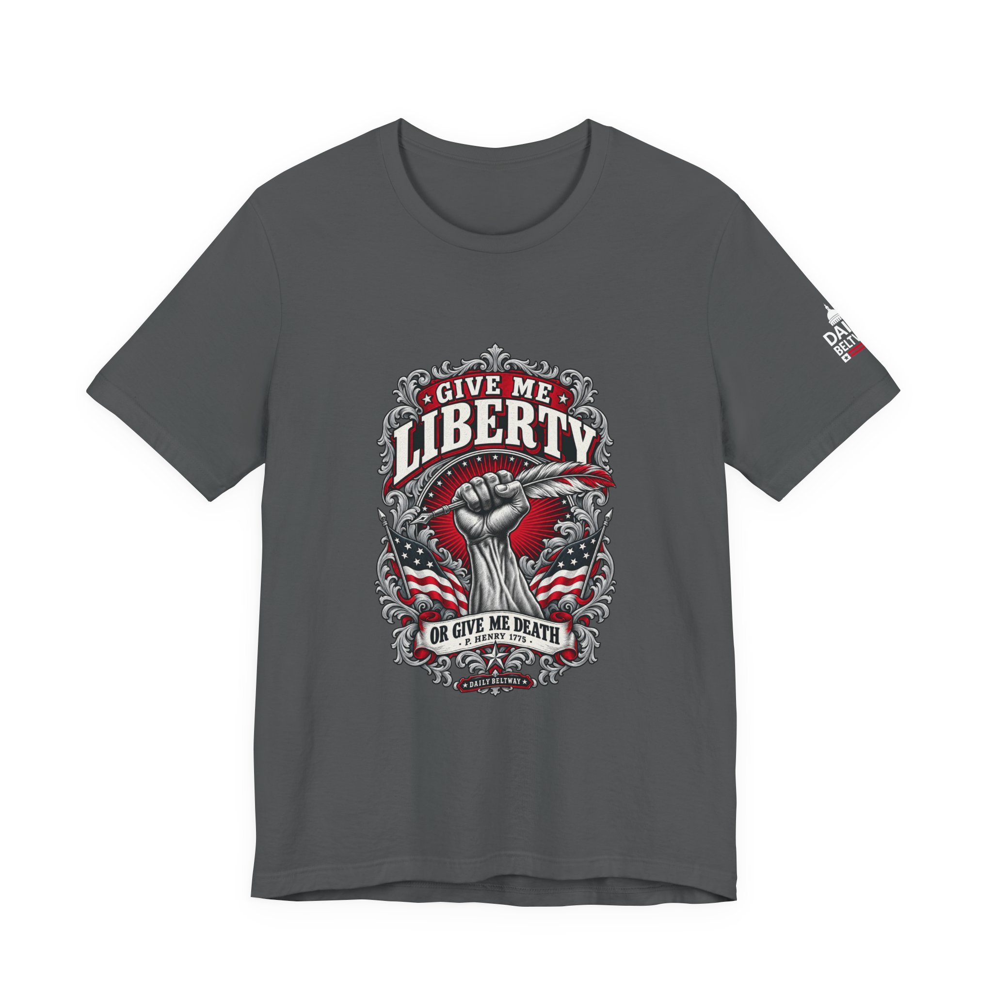Give Me Liberty T-Shirt — Daily Beltway - Image 21