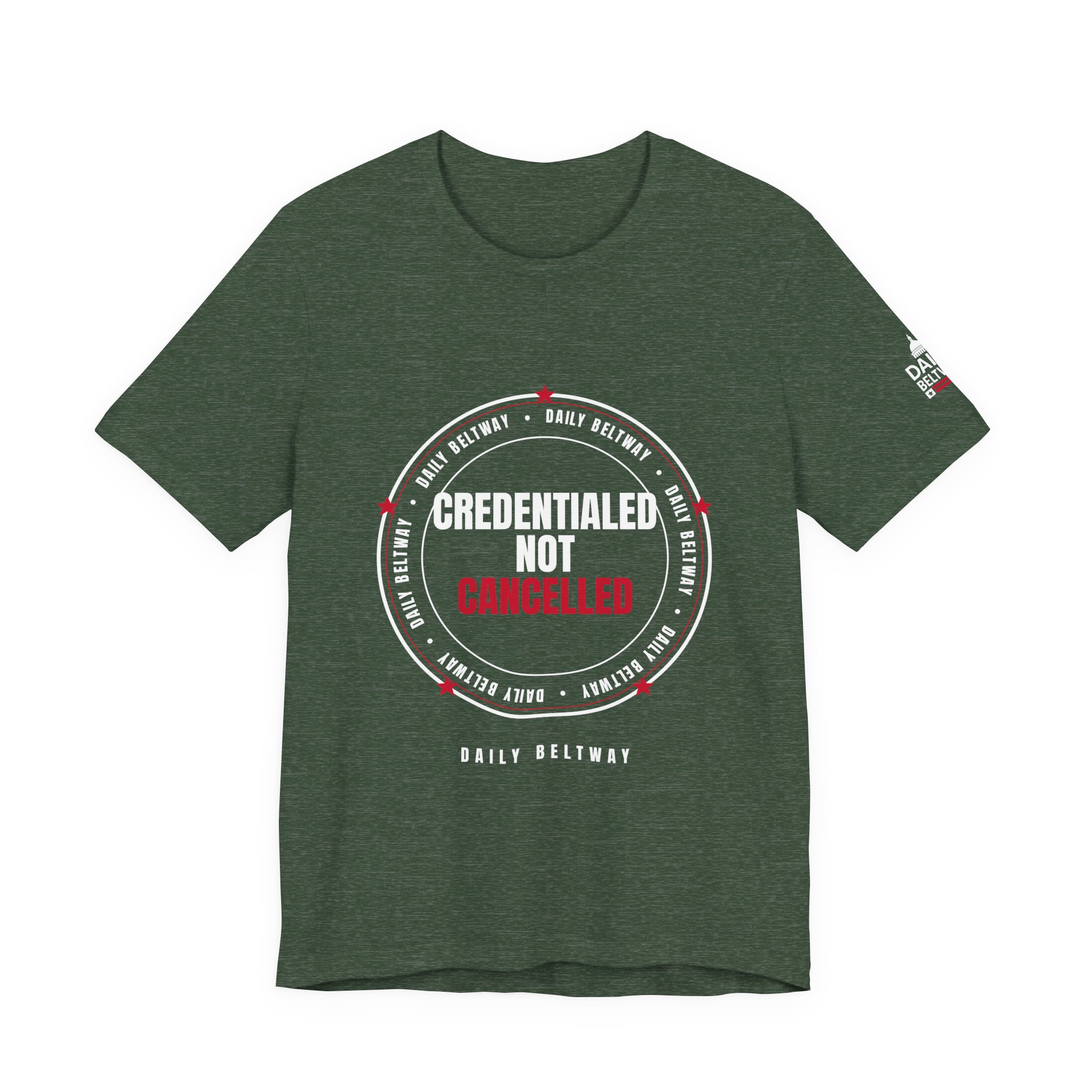 Credentialed Not Cancelled T-Shirt — Daily Beltway - Image 17
