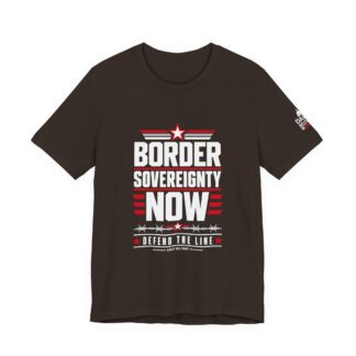 Border Sovereignty Now T-Shirt — Daily Beltway