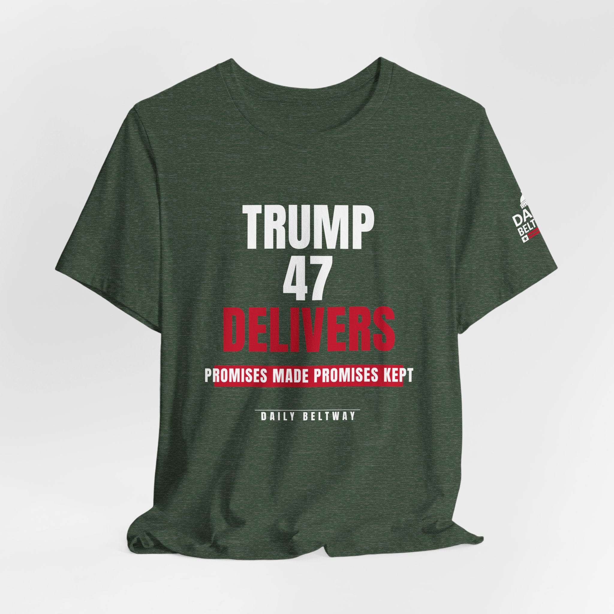 Trump 47 Delivers T-Shirt — Daily Beltway - Image 20