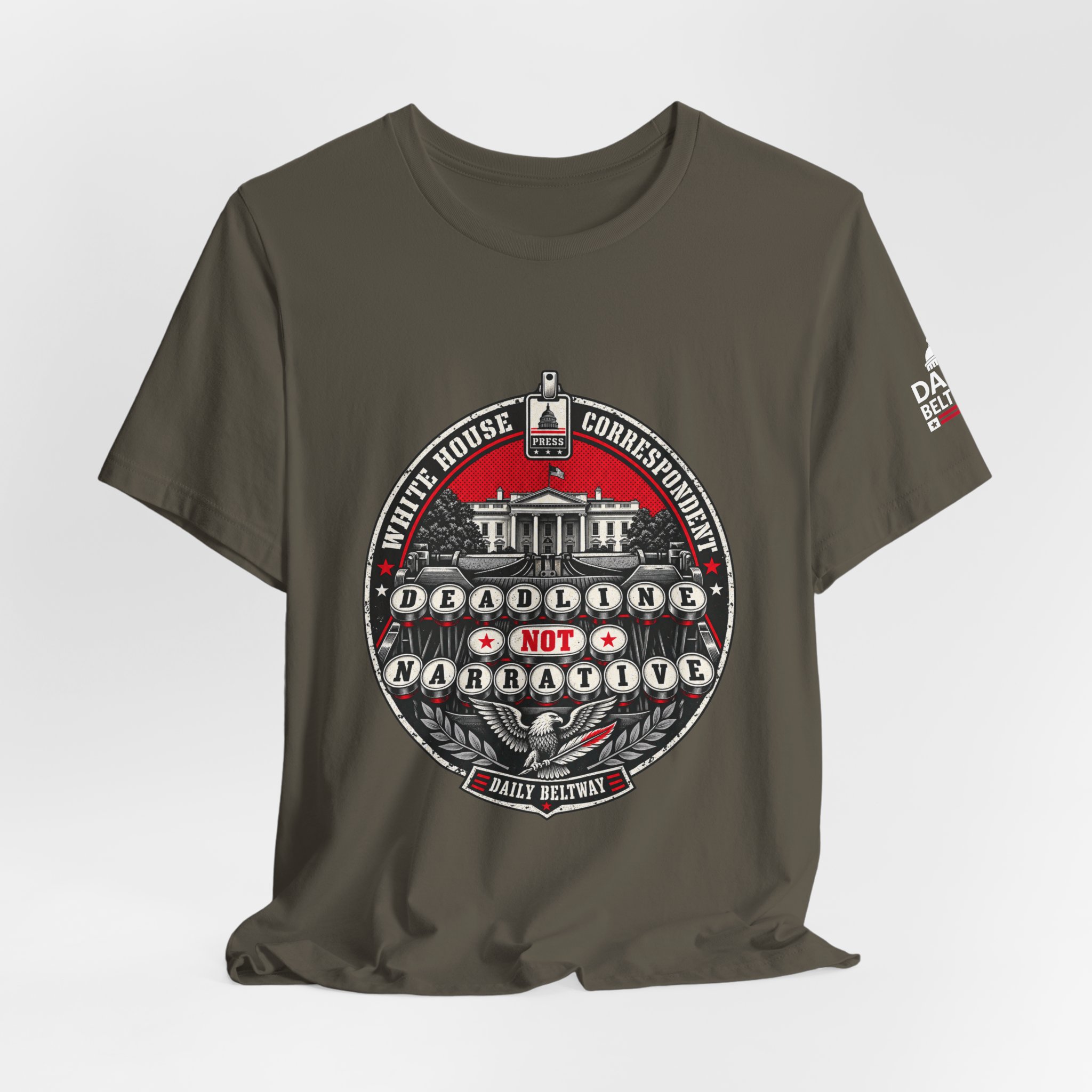 Deadline Not Narrative T-Shirt — Daily Beltway - Image 12