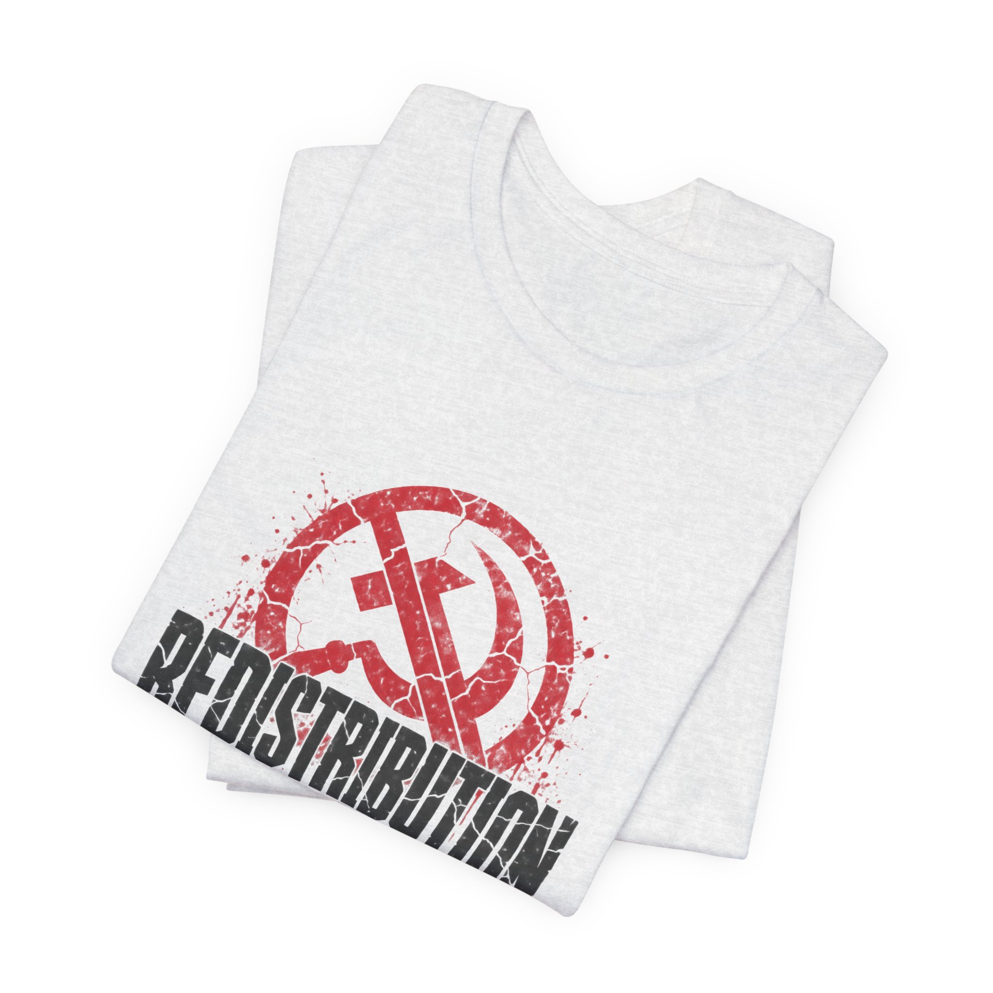 Redistribution Is Theft T-Shirt — Daily Beltway - Image 7