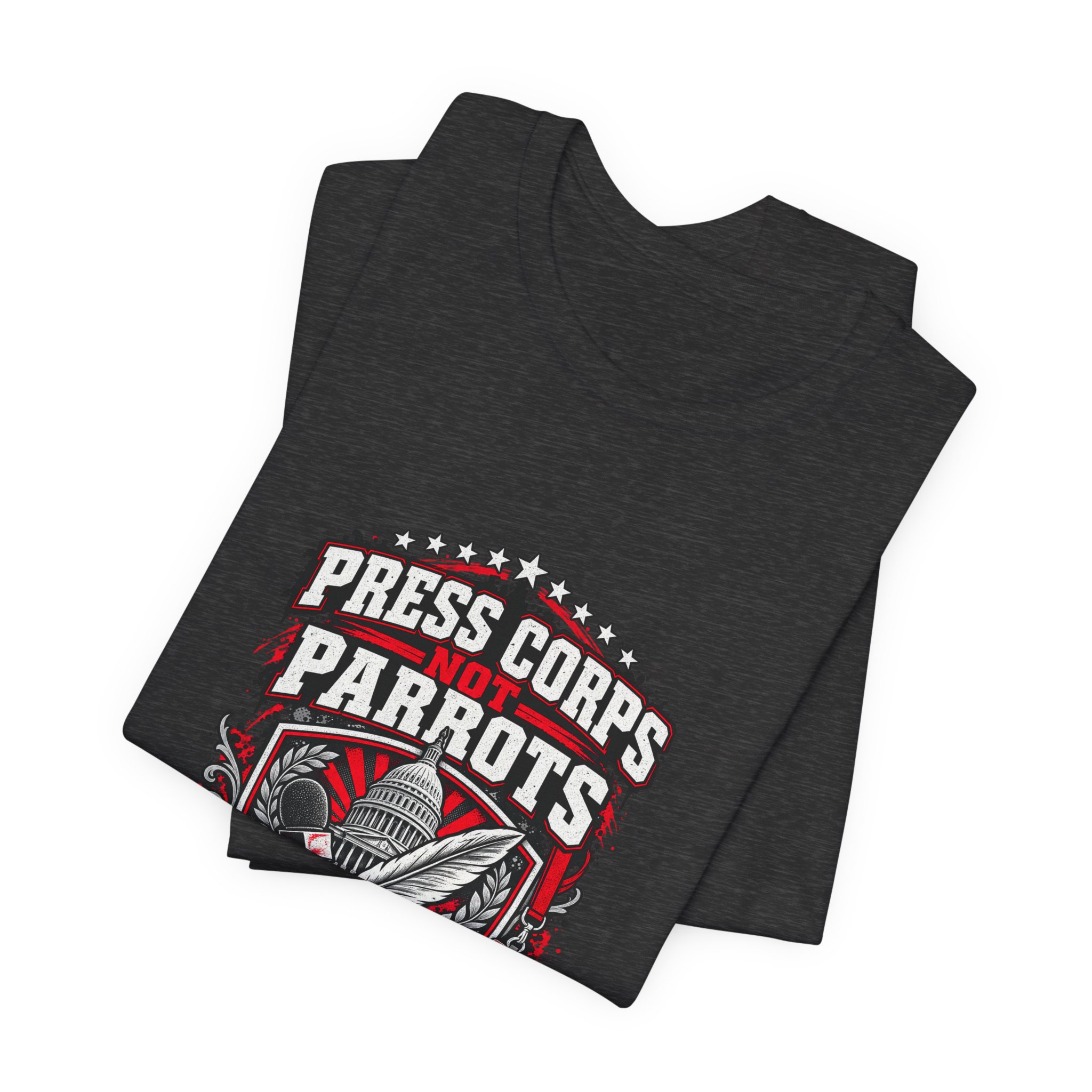 Press Corps Not Parrots T-Shirt — Daily Beltway - Image 27