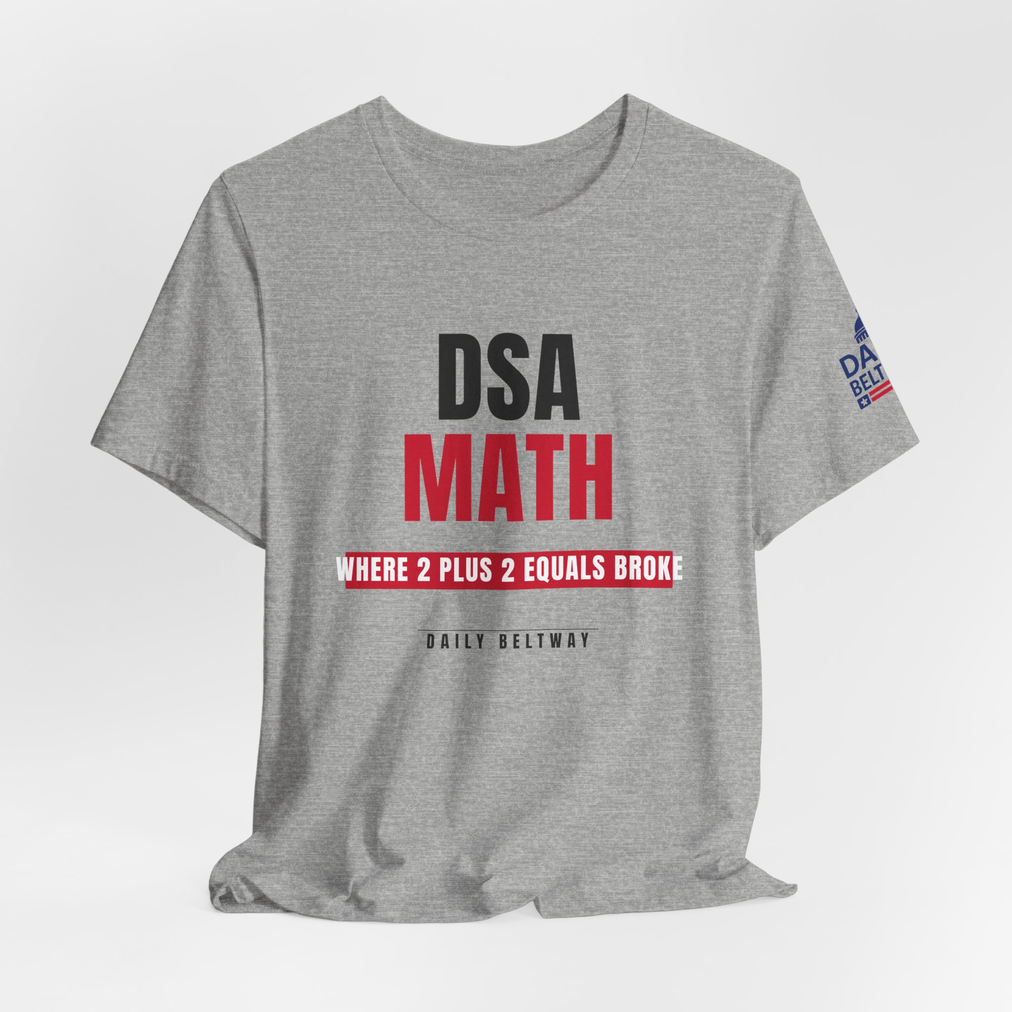 DSA Math T-Shirt — Daily Beltway - Image 28