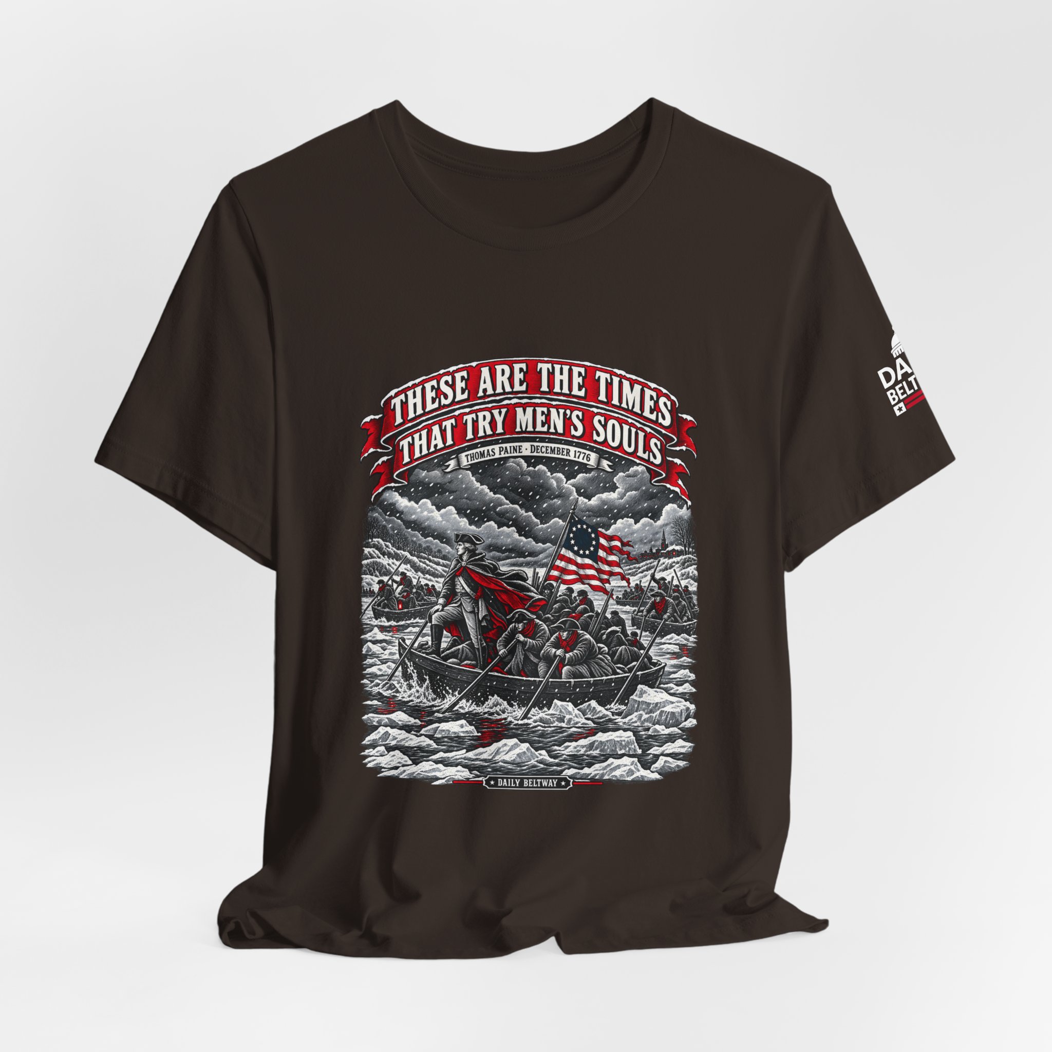 Times That Try Souls T-Shirt — Daily Beltway - Image 4