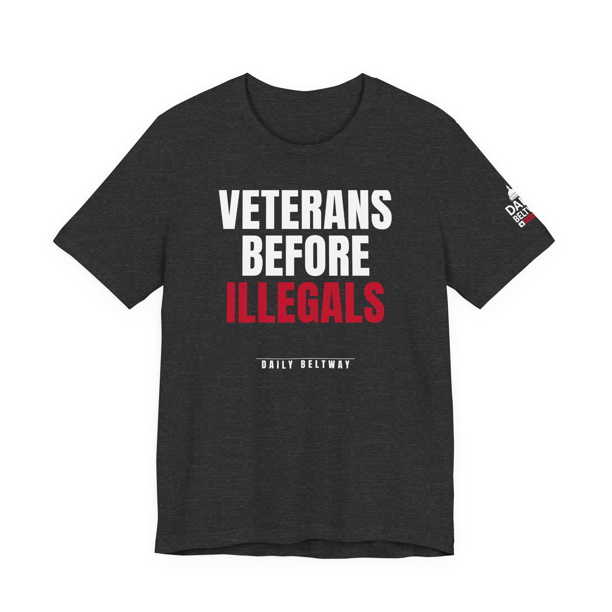 Veterans Before Illegals T-Shirt — Daily Beltway - Image 25