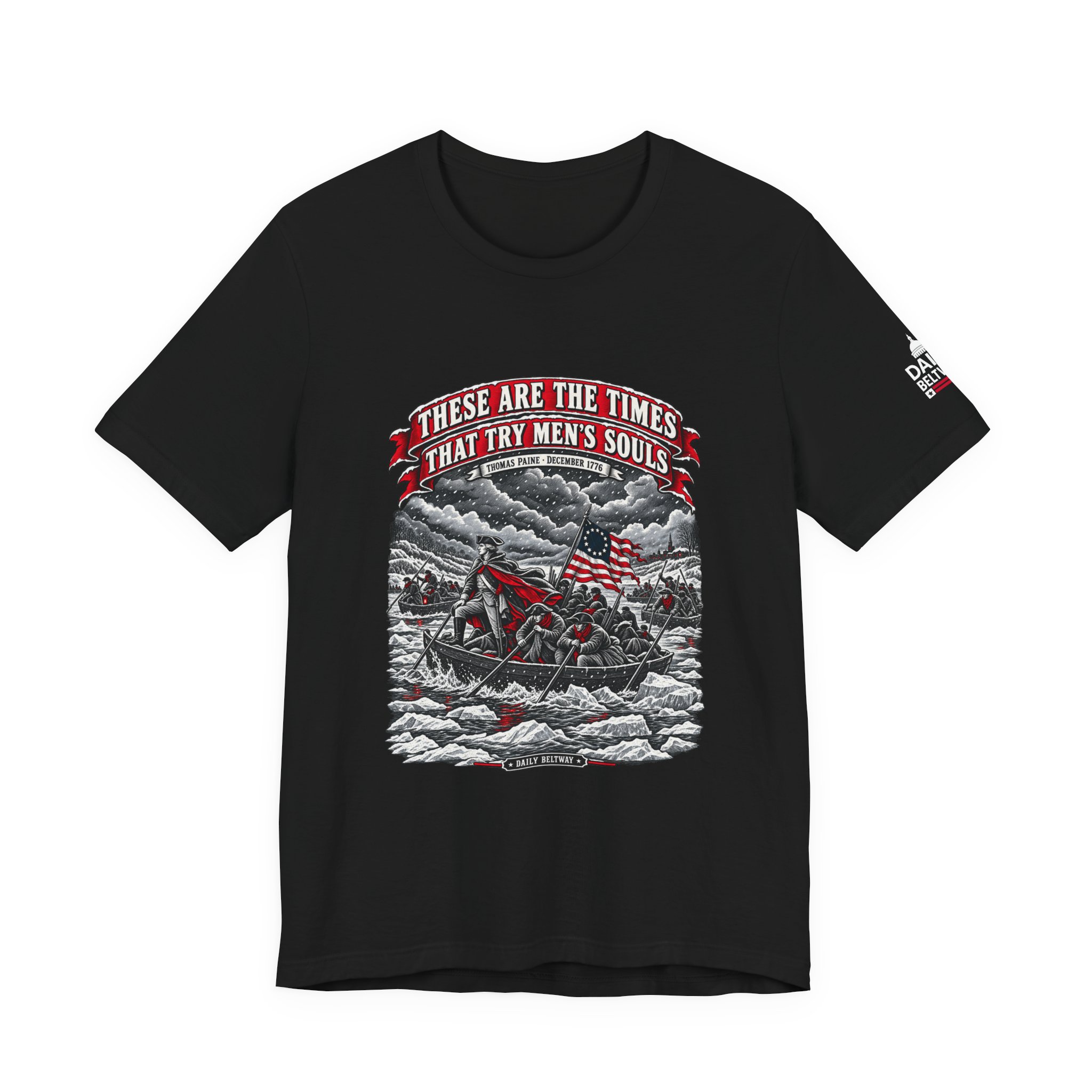 Times That Try Souls T-Shirt — Daily Beltway - Image 5