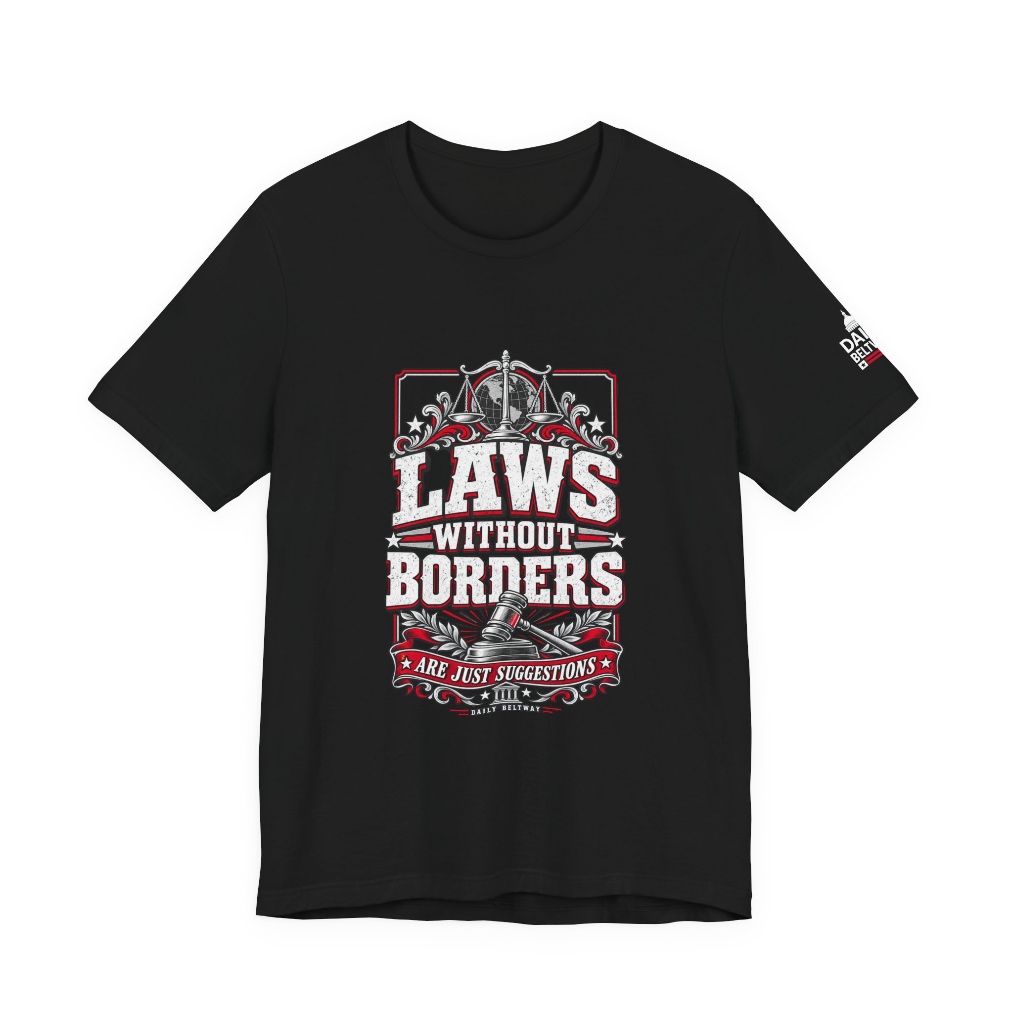 Laws Without Borders T-Shirt — Daily Beltway - Image 5