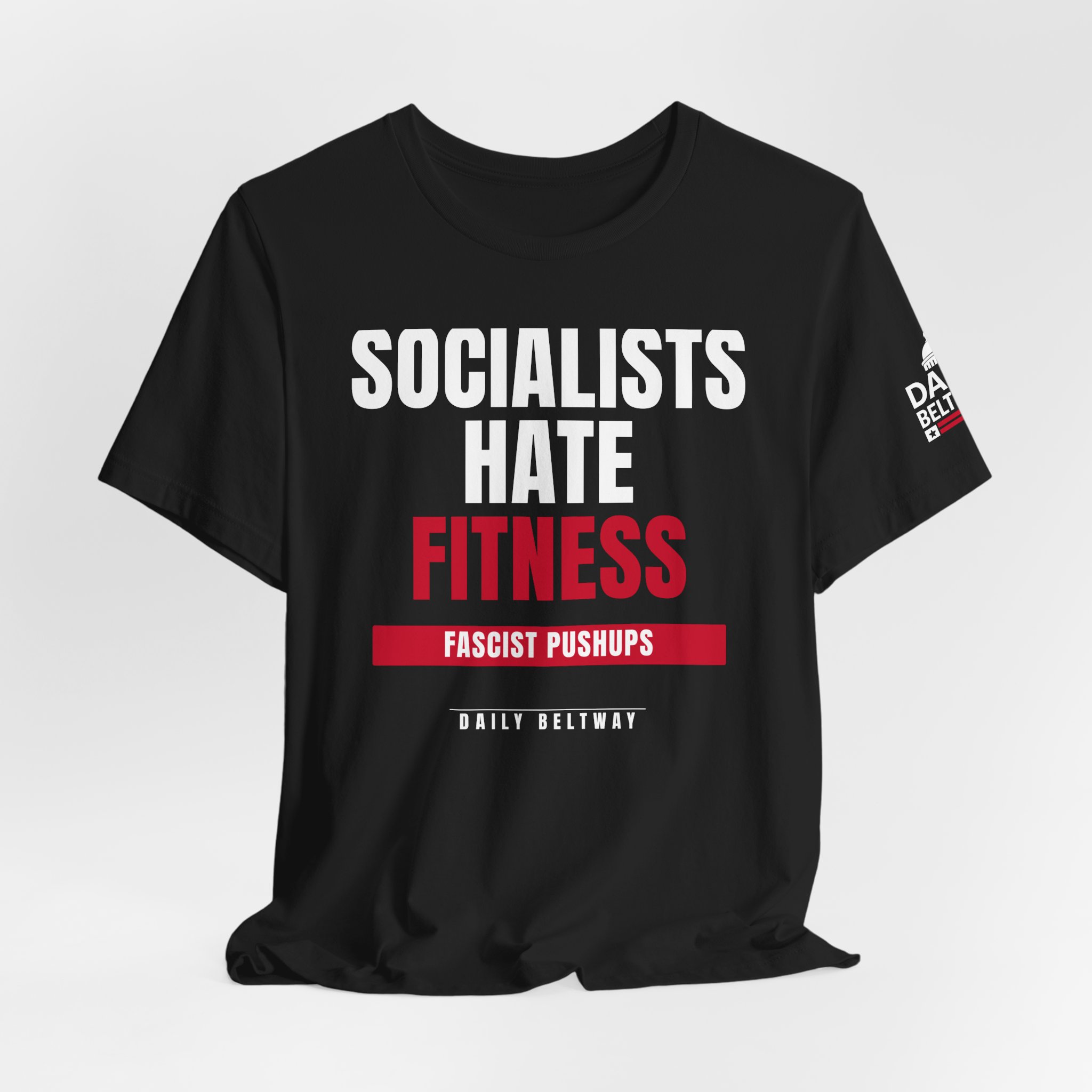 Socialists Hate Fitness T-Shirt — Daily Beltway - Image 8