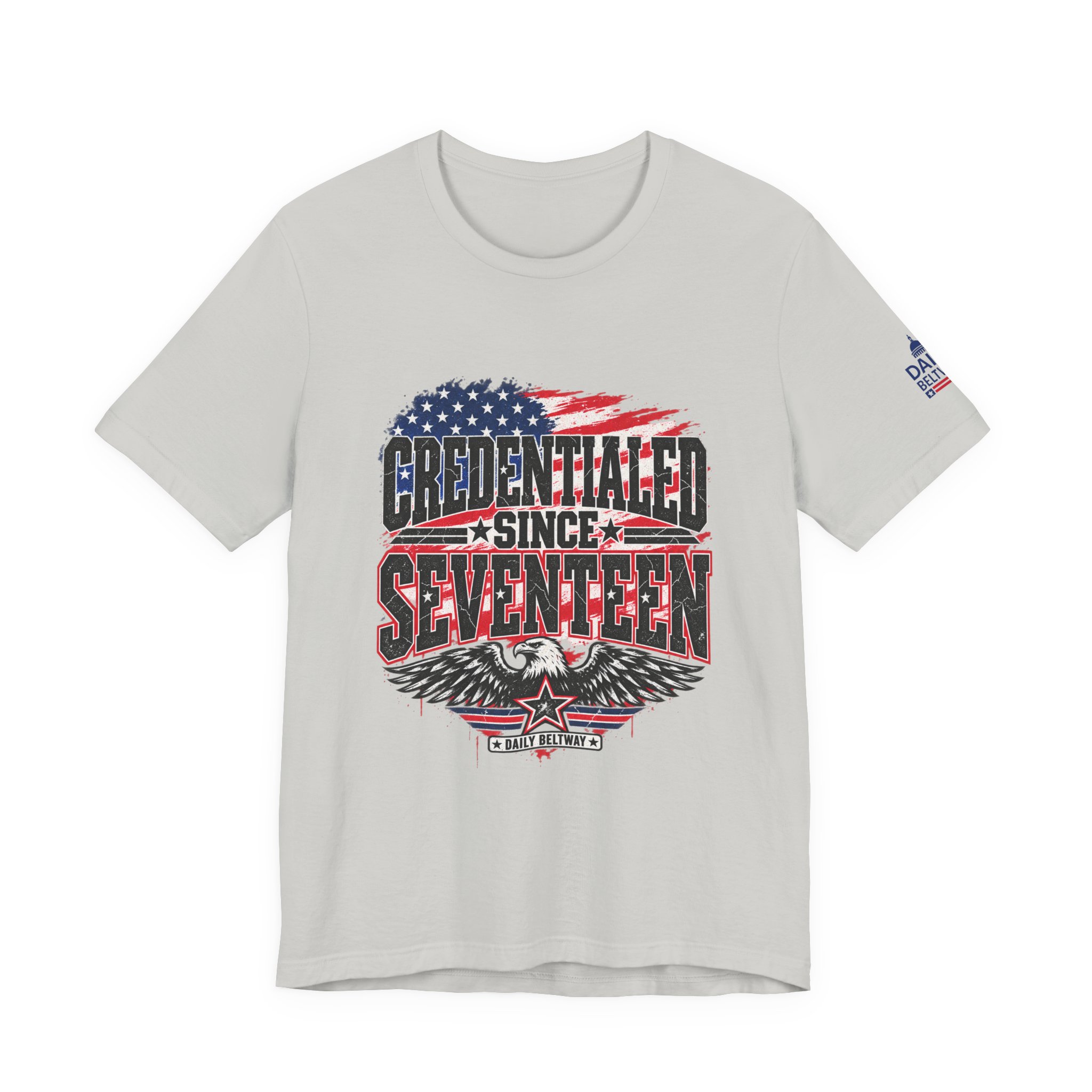 Credentialed Since Seventeen T-Shirt — Daily Beltway - Image 13