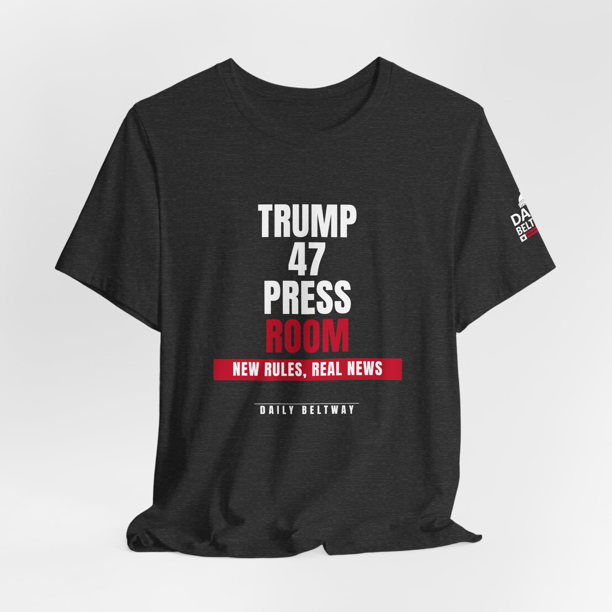 Trump 47 Press Room T-Shirt — Daily Beltway - Image 28