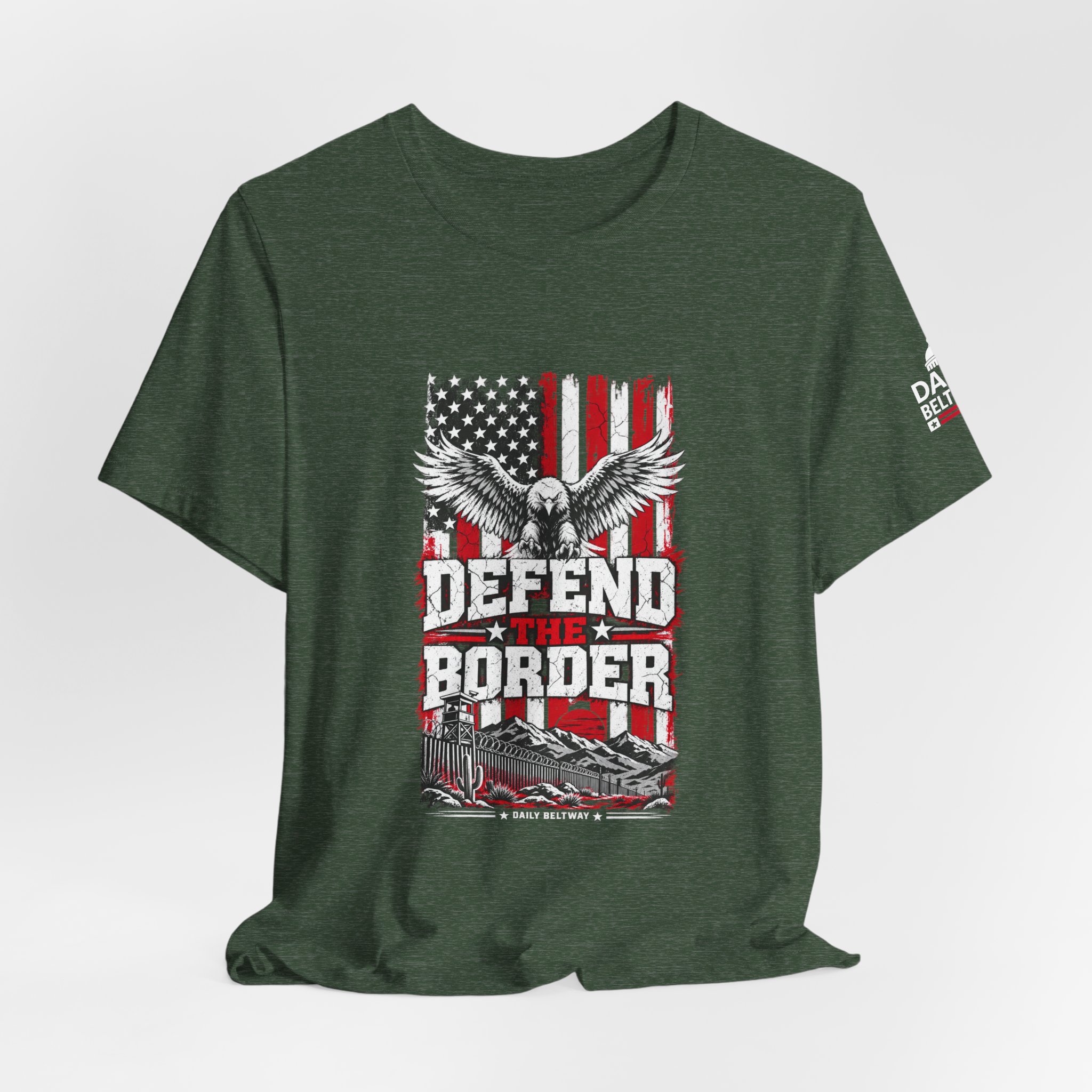 Defend The Border T-Shirt — Daily Beltway - Image 20