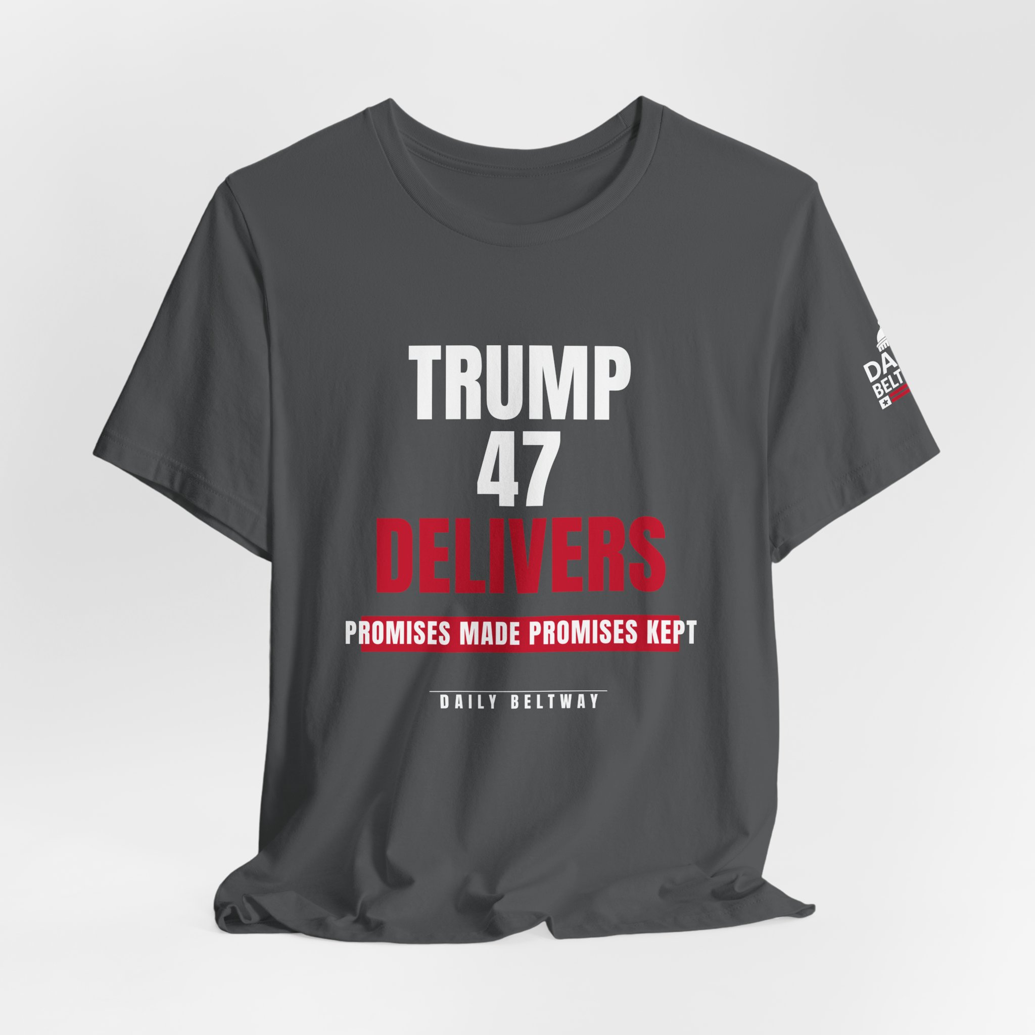 Trump 47 Delivers T-Shirt — Daily Beltway - Image 24