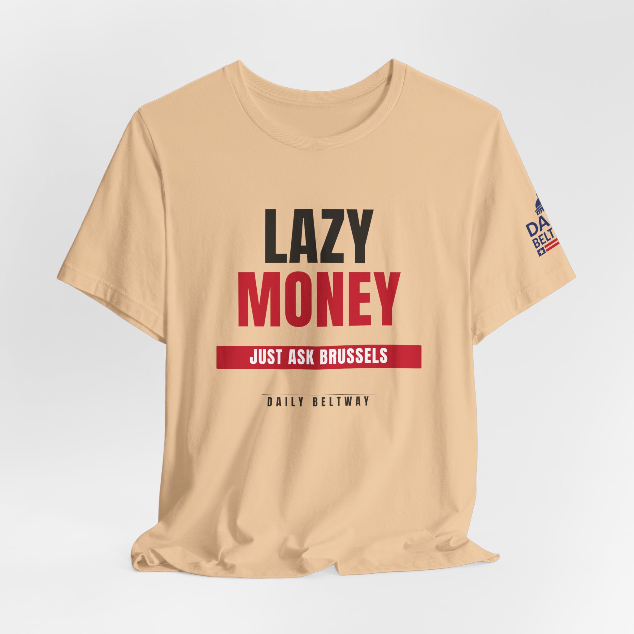 Lazy Money T-Shirt — Daily Beltway - Image 20