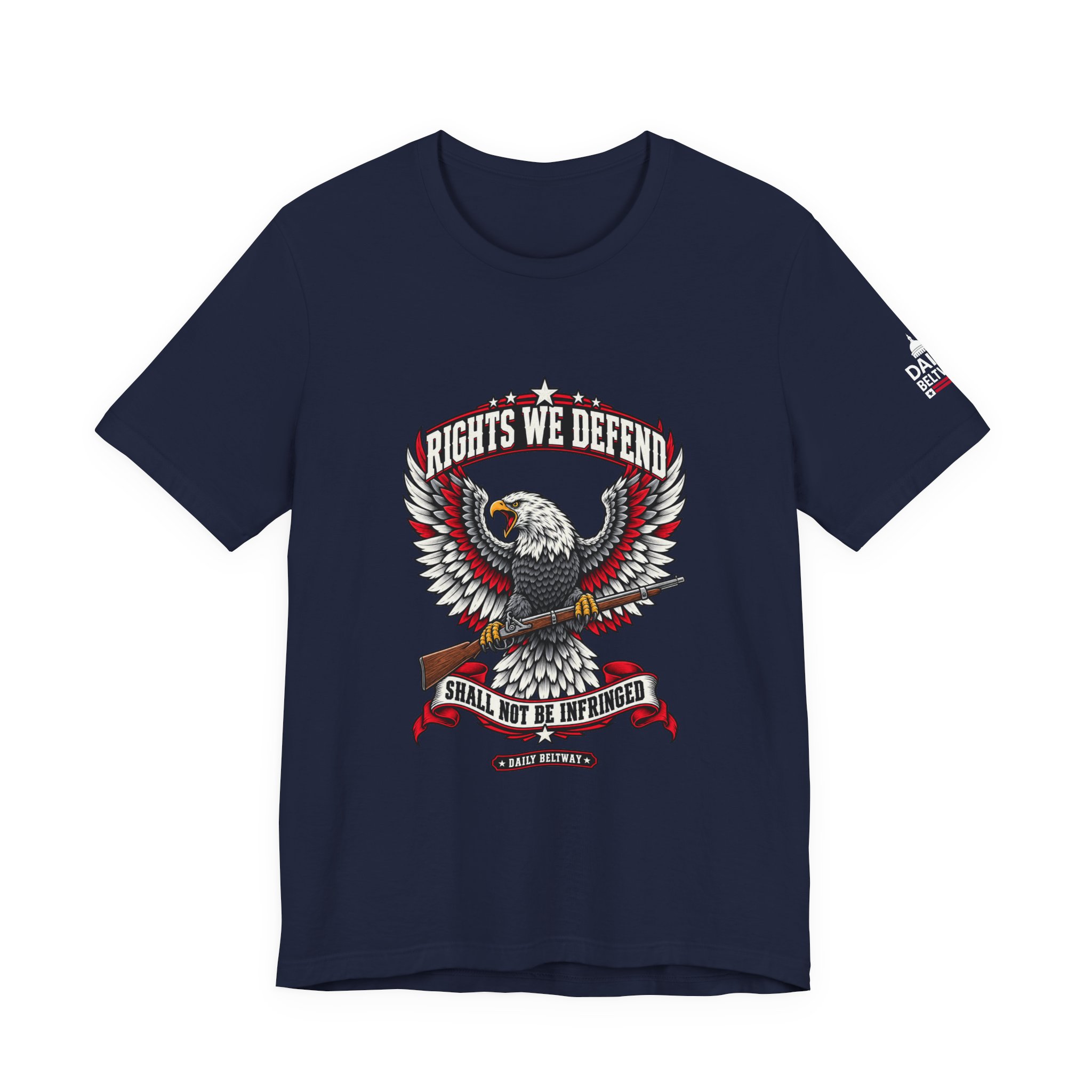 Rights We Defend T-Shirt — Daily Beltway - Image 29