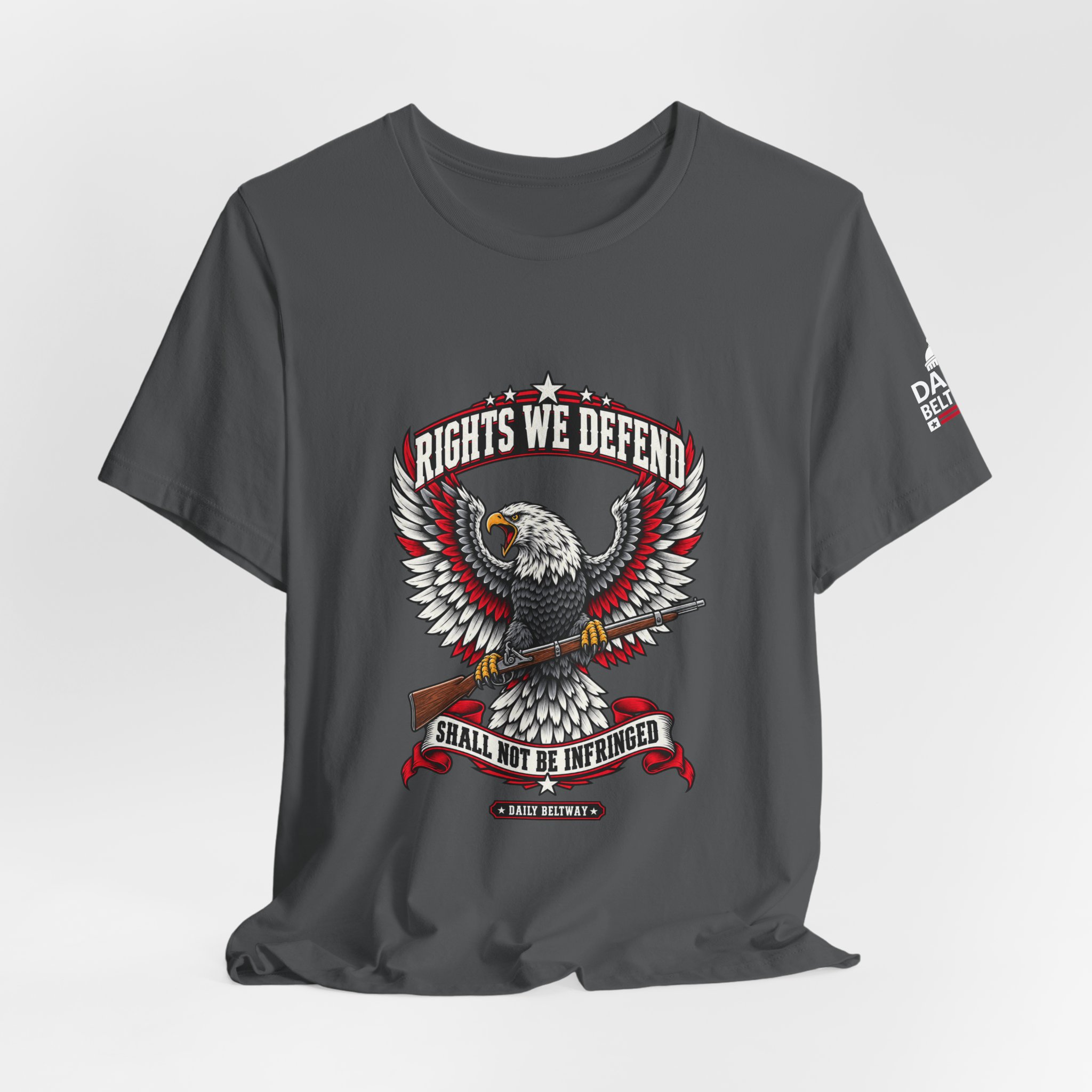 Rights We Defend T-Shirt — Daily Beltway - Image 24