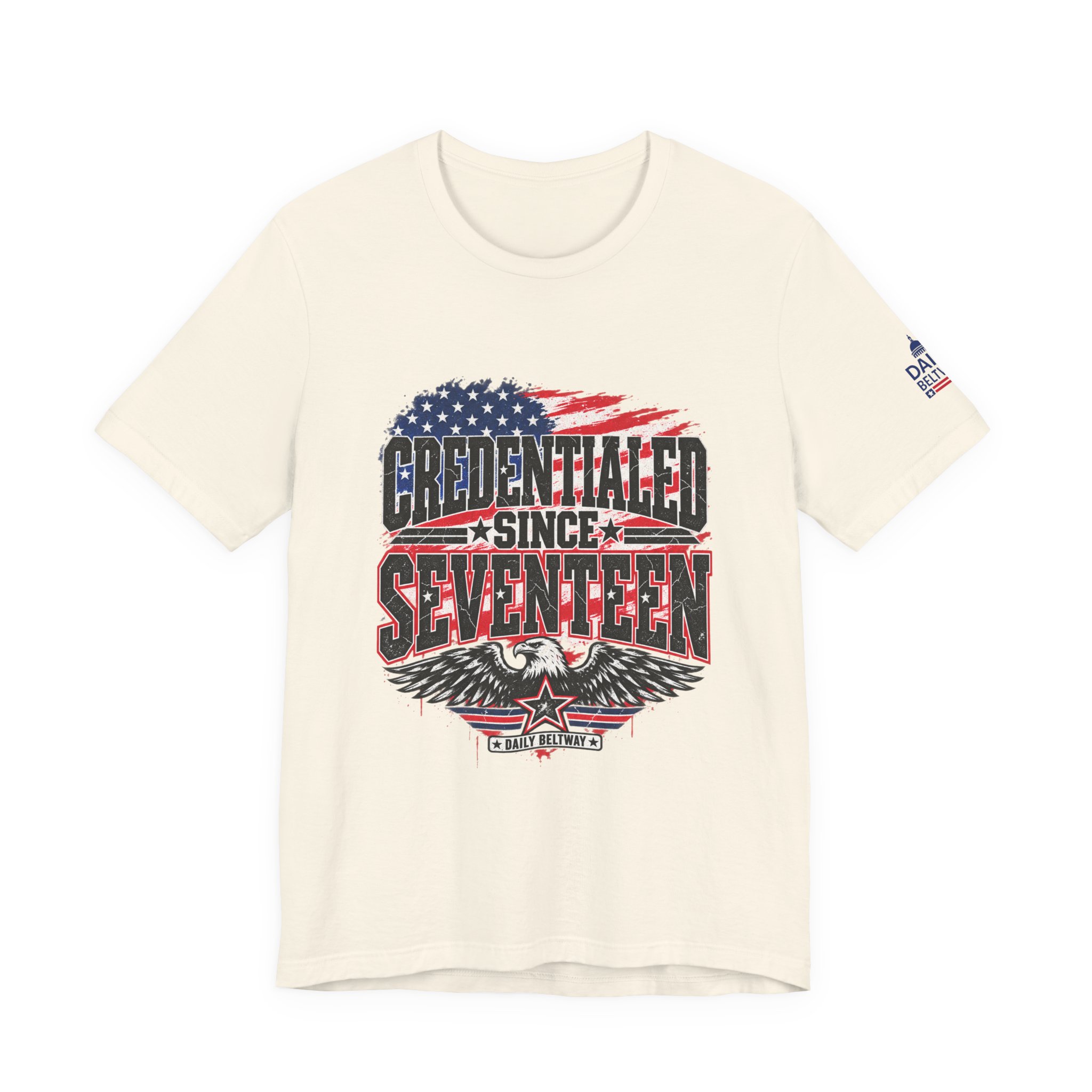 Credentialed Since Seventeen T-Shirt — Daily Beltway - Image 9