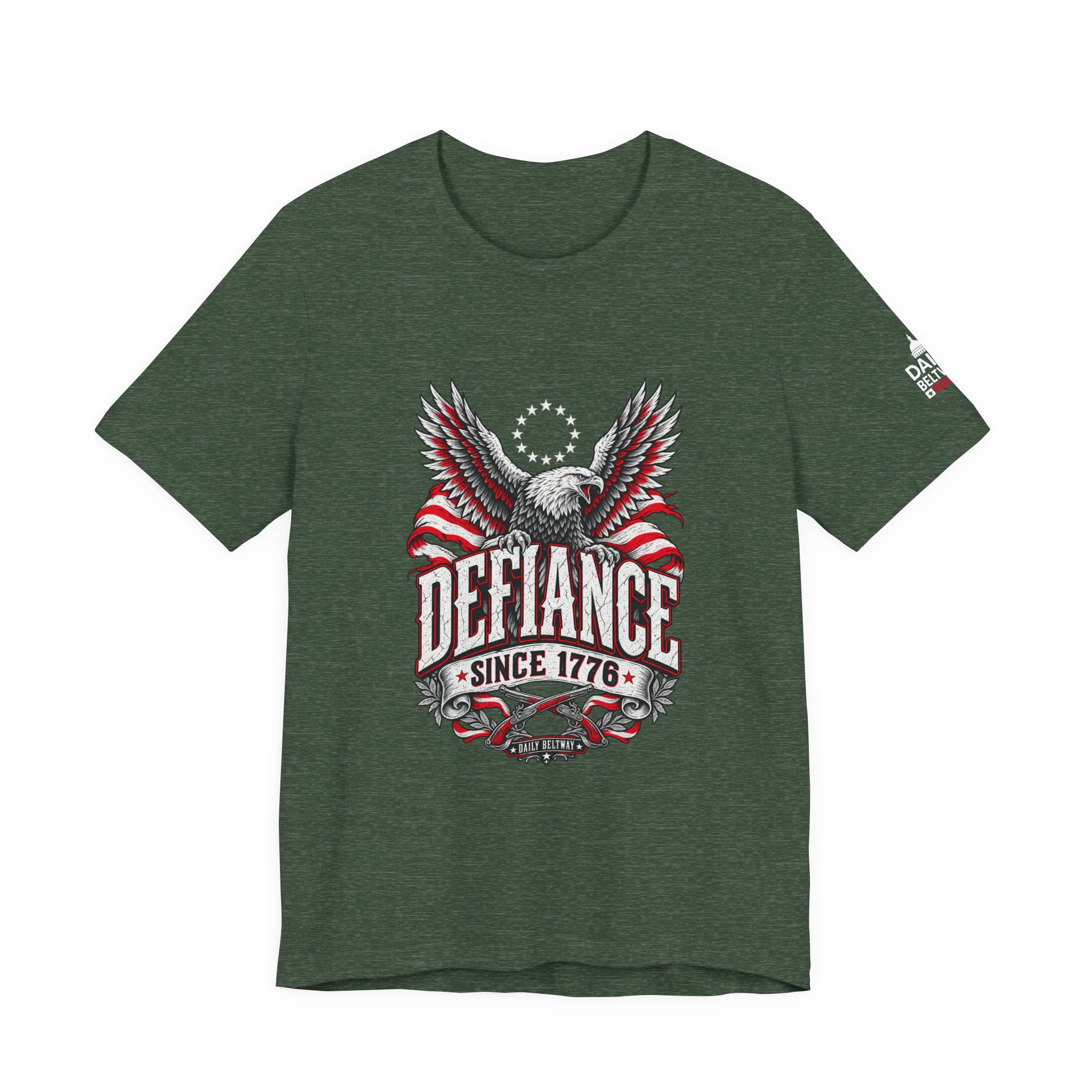 Defiance Since 1776 T-Shirt — Daily Beltway - Image 17