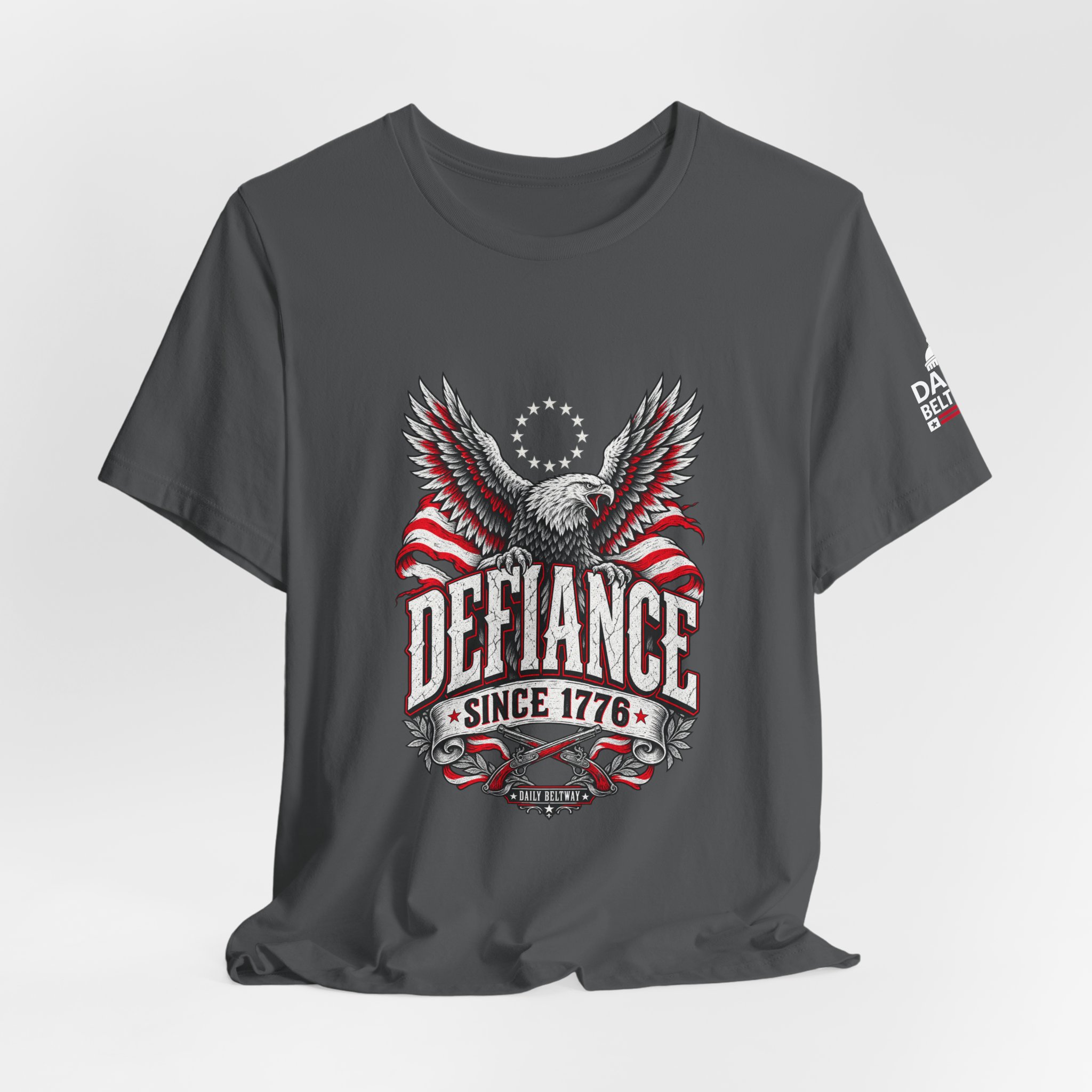 Defiance Since 1776 T-Shirt — Daily Beltway - Image 24