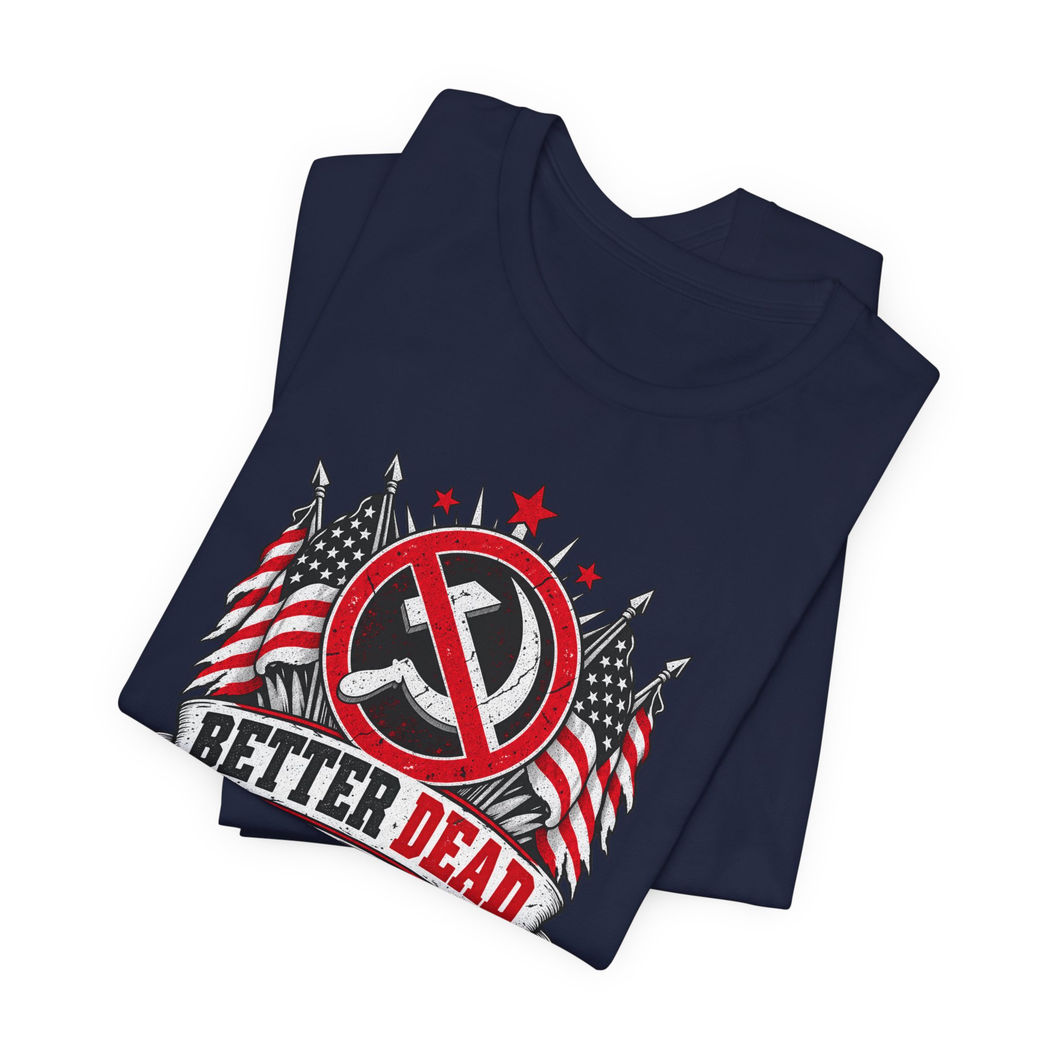 Better Dead Than Red T-Shirt — Daily Beltway - Image 31
