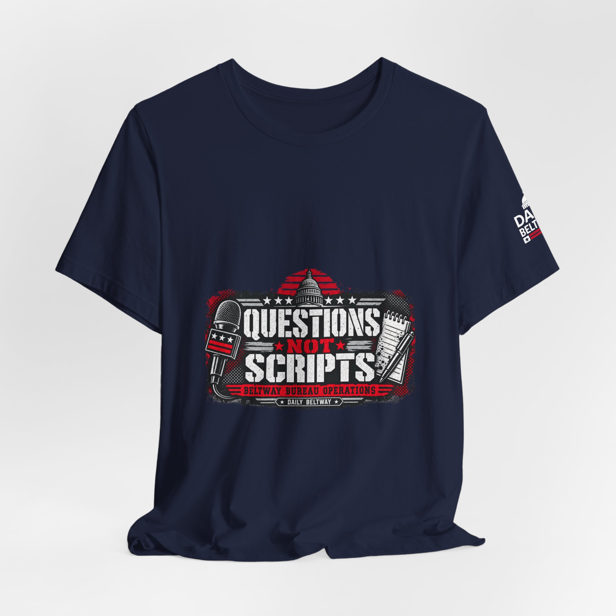 Questions Not Scripts T-Shirt — Daily Beltway - Image 32