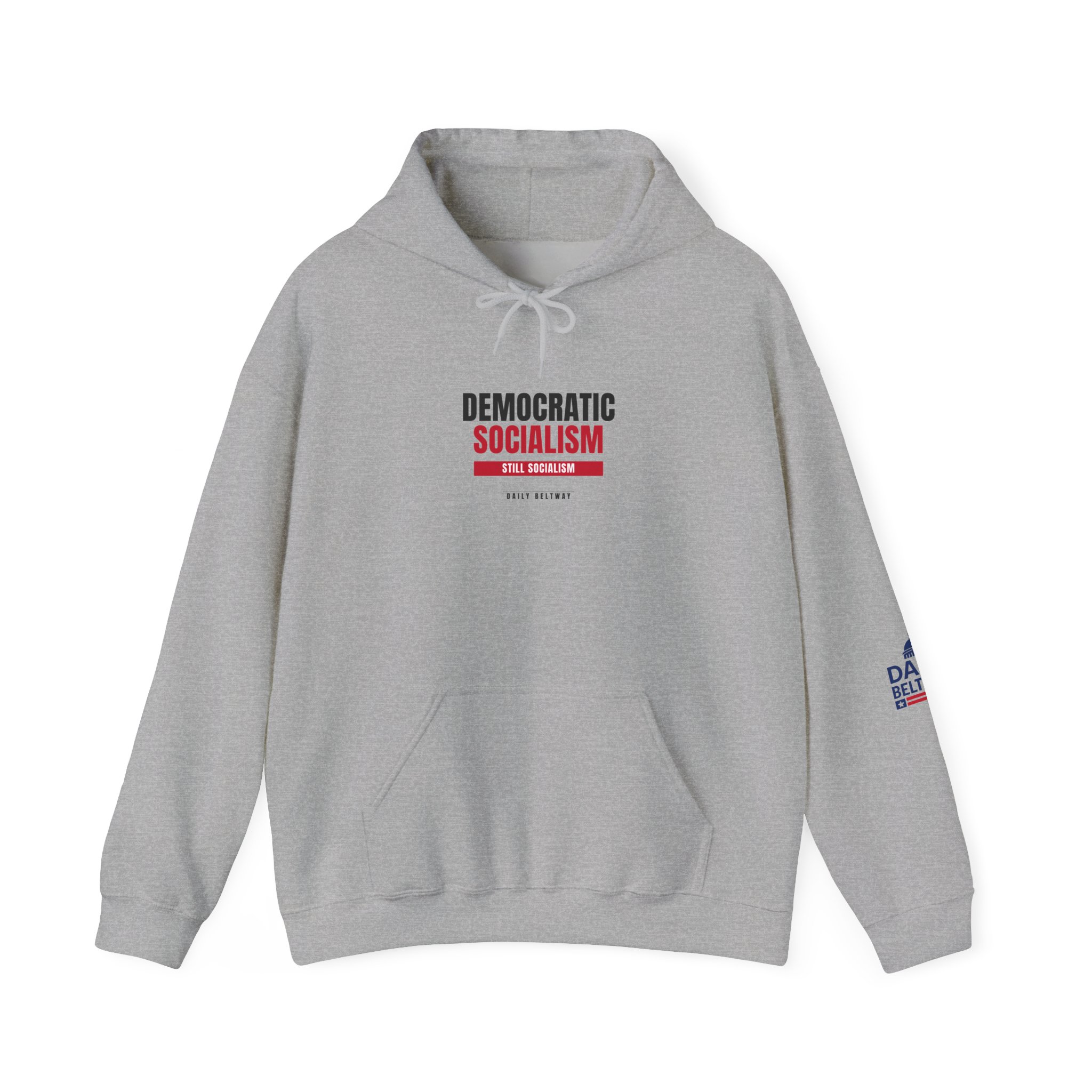 Still Socialism Hoodie — Daily Beltway - Image 17