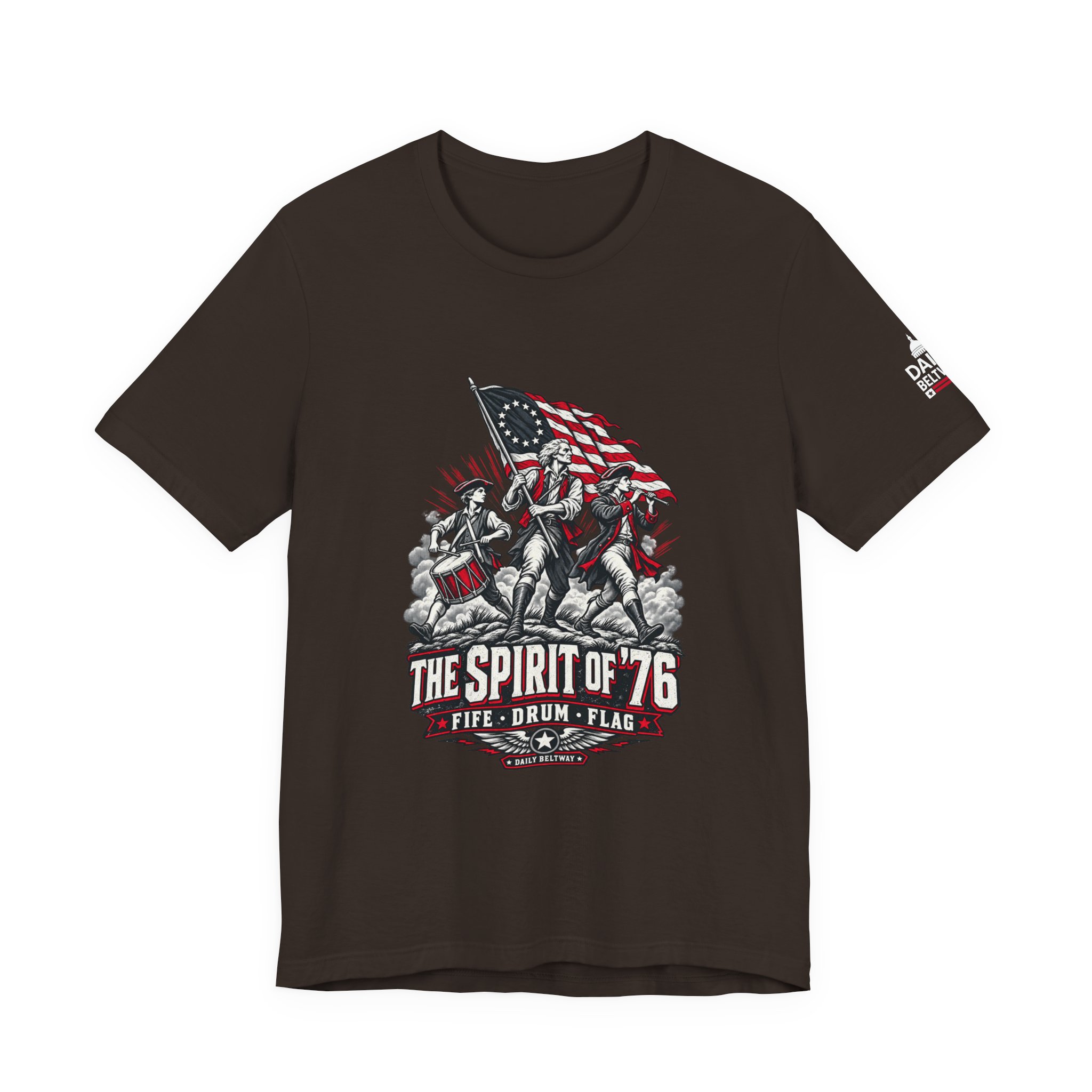 The Spirit of '76 T-Shirt — Daily Beltway