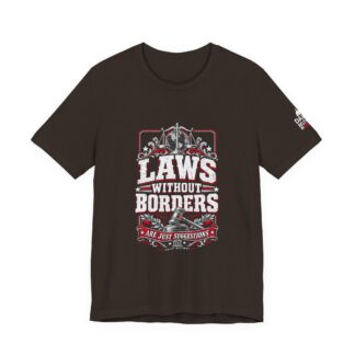 Laws Without Borders T-Shirt — Daily Beltway