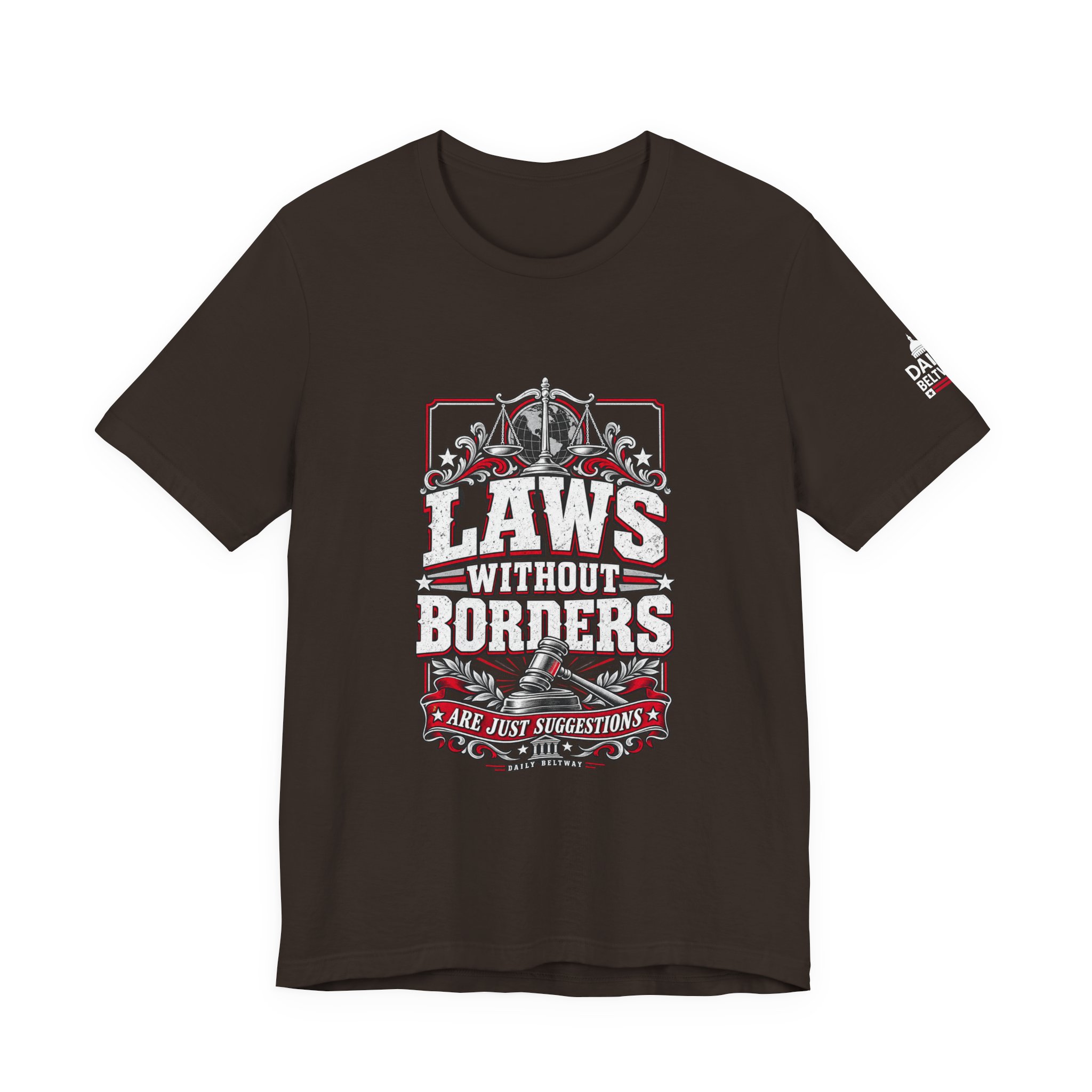 Laws Without Borders T-Shirt — Daily Beltway