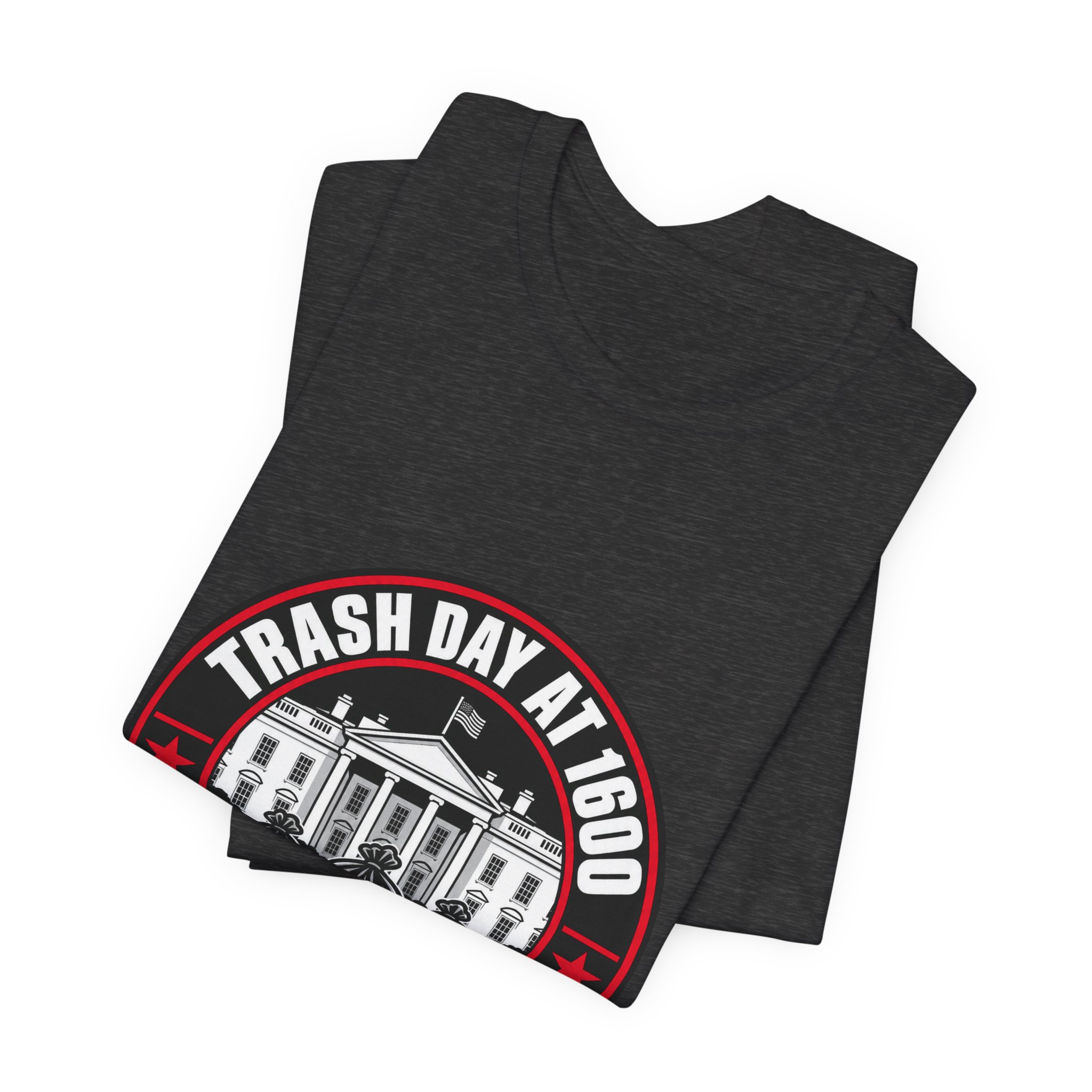 Trash Day At 1600 T-Shirt — Daily Beltway - Image 27