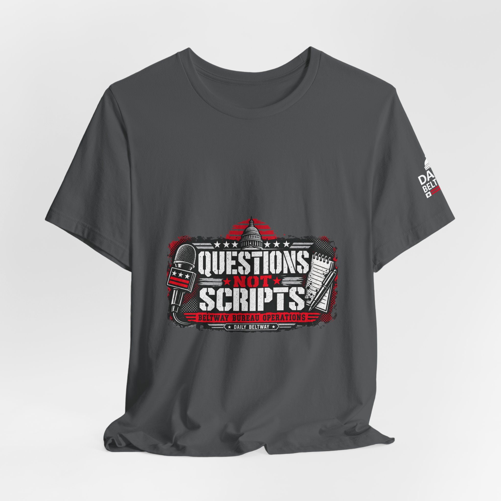 Questions Not Scripts T-Shirt — Daily Beltway - Image 24