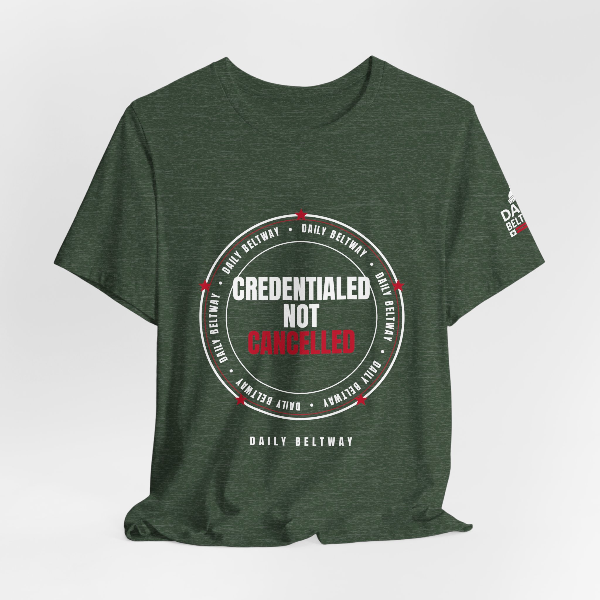 Credentialed Not Cancelled T-Shirt — Daily Beltway - Image 20